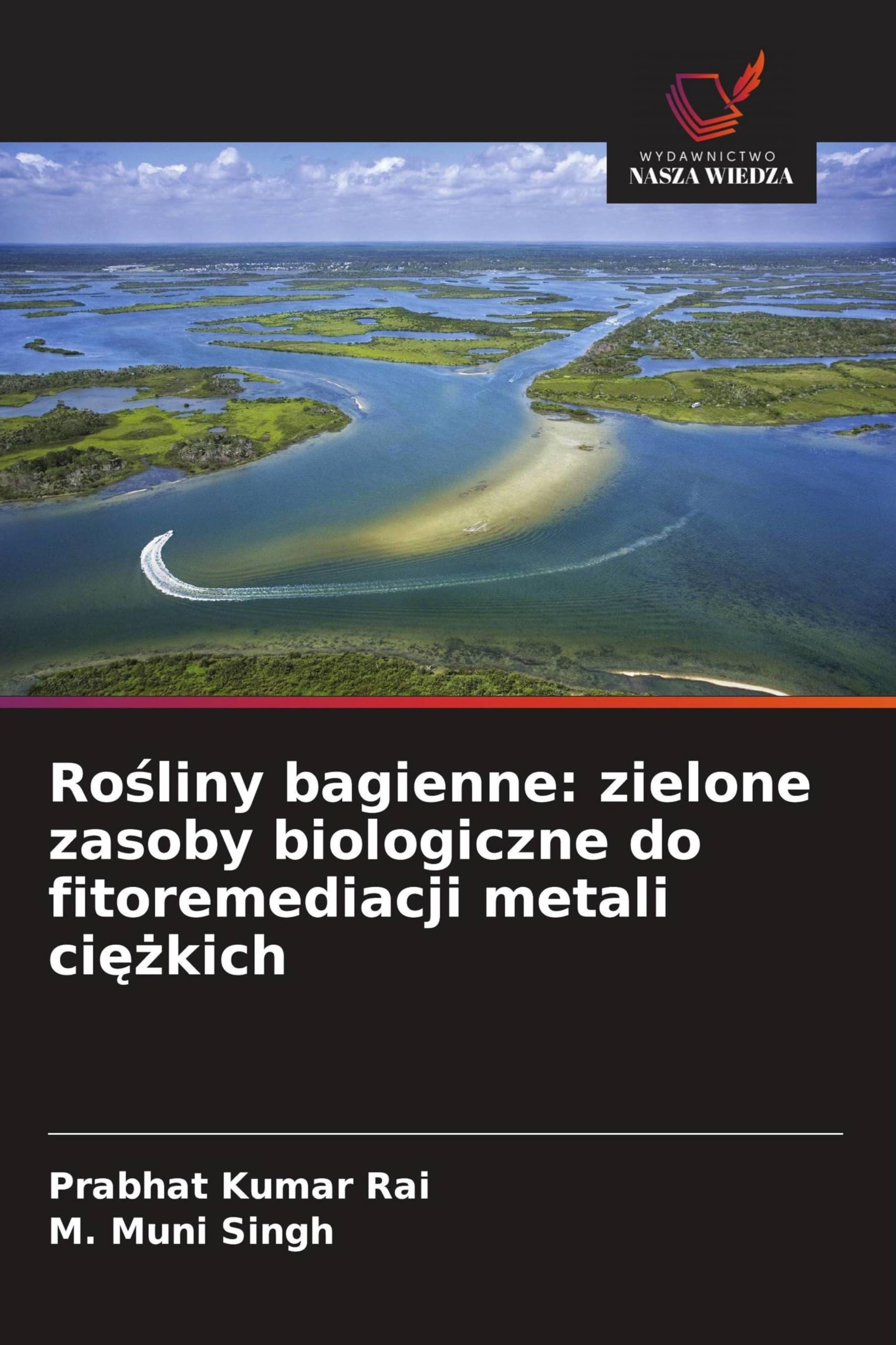 Ro¿liny bagienne: zielone zasoby biologiczne do fitoremediacji metali ci¿¿kich Natural Sciences