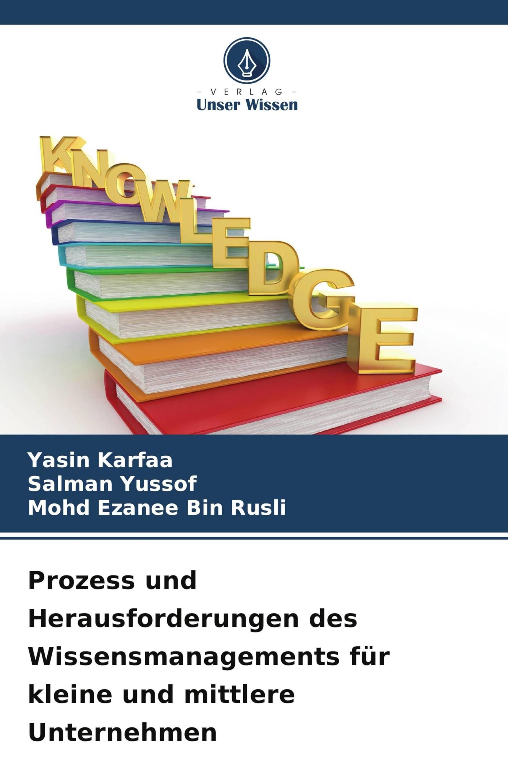Prozess und Herausforderungen des Wissensmanagements für kleine und mittlere Unternehmen Books