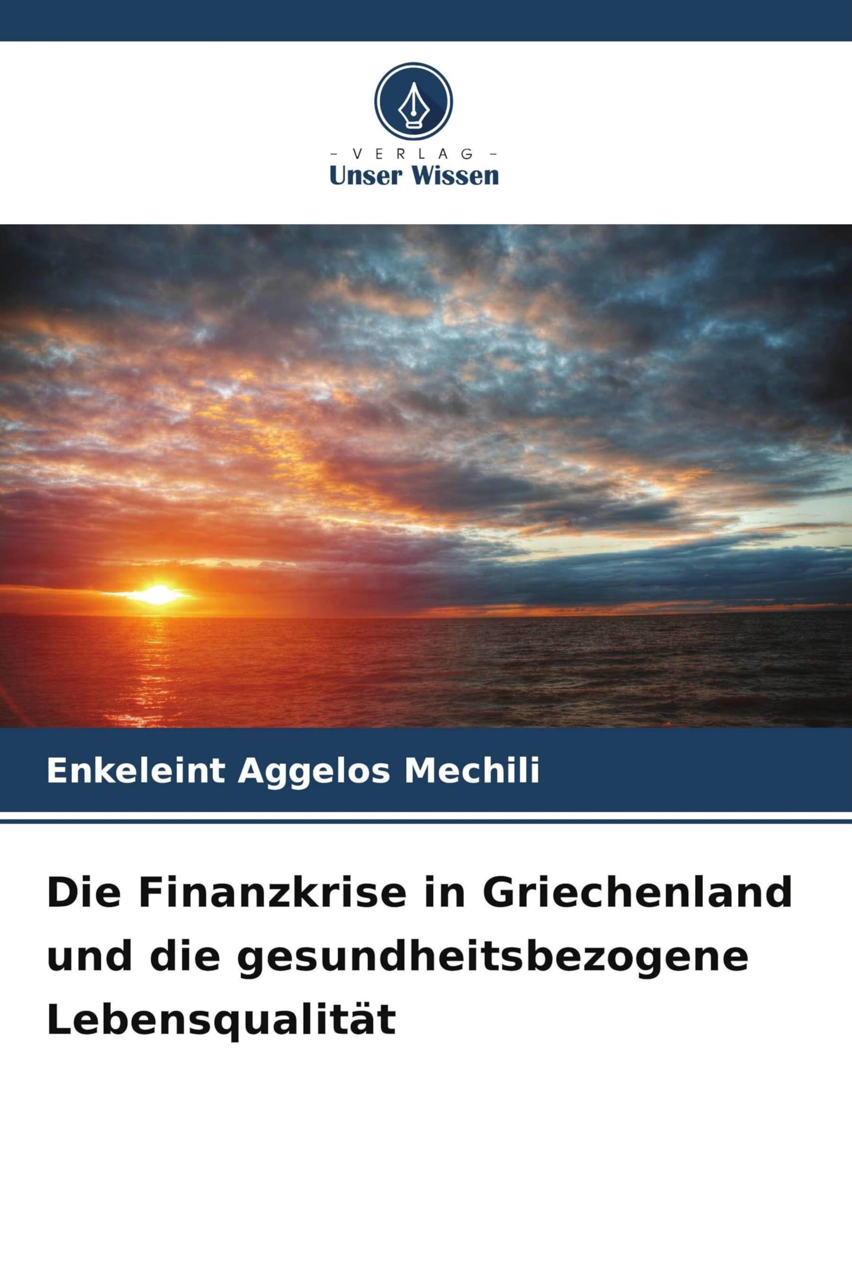 Die Finanzkrise in Griechenland und die gesundheitsbezogene Lebensqualität Books