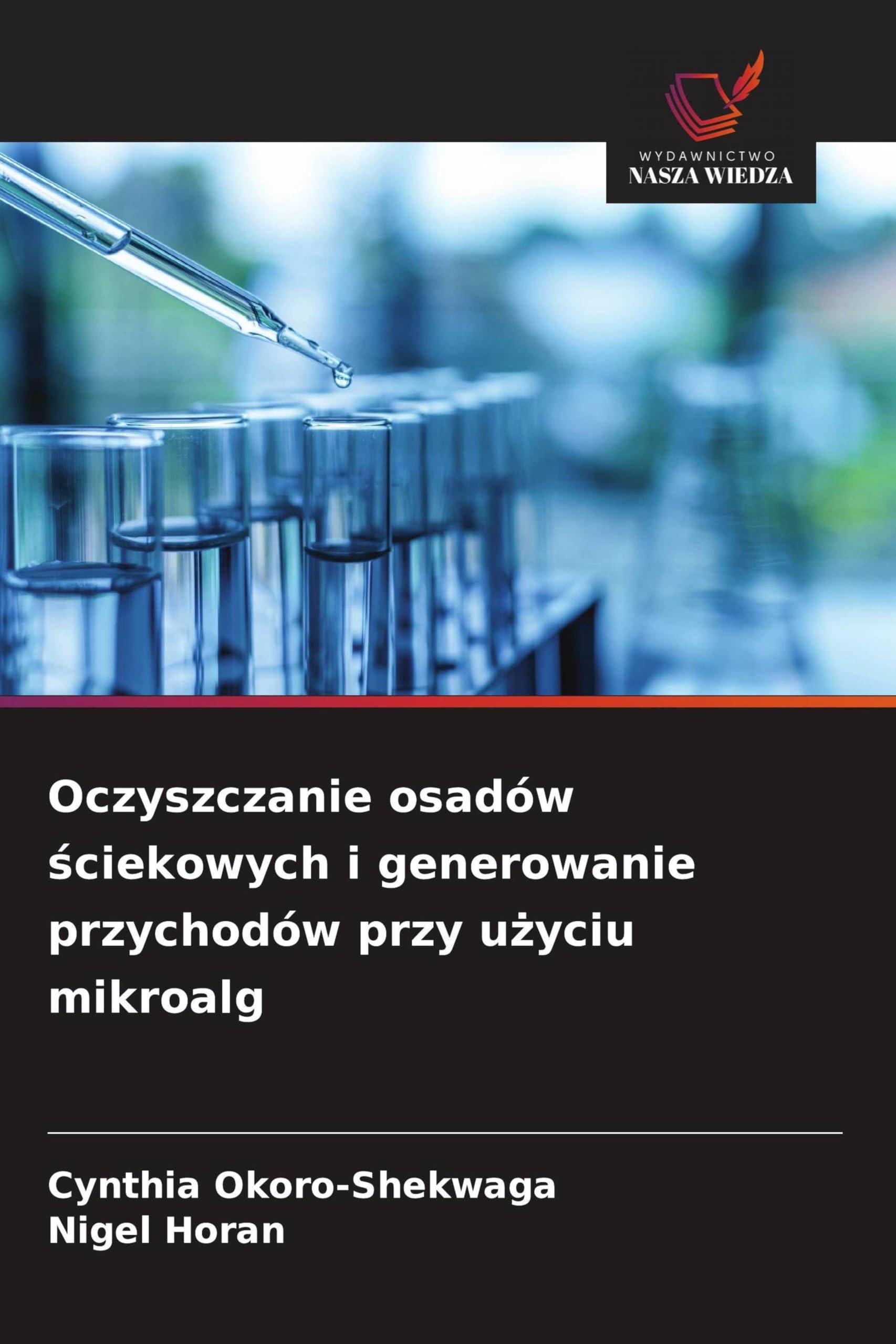 Oczyszczanie osadów ¿ciekowych i generowanie przychodów przy u¿yciu mikroalg Books