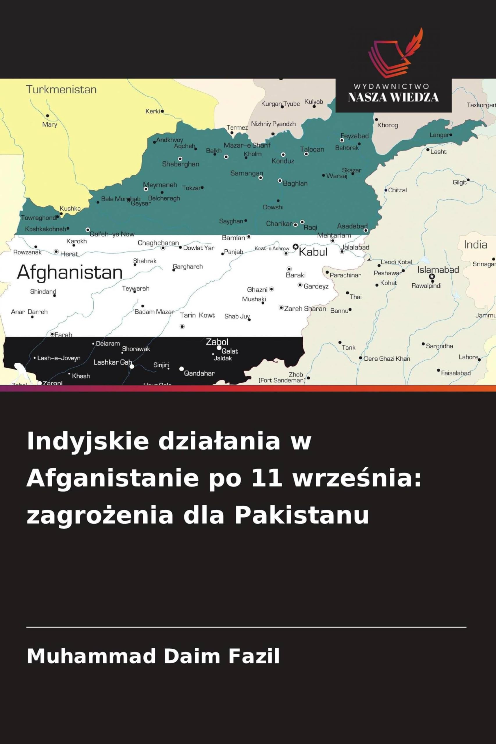 Indyjskie dzia¿ania w Afganistanie po 11 wrze¿nia: zagro¿enia dla Pakistanu Law