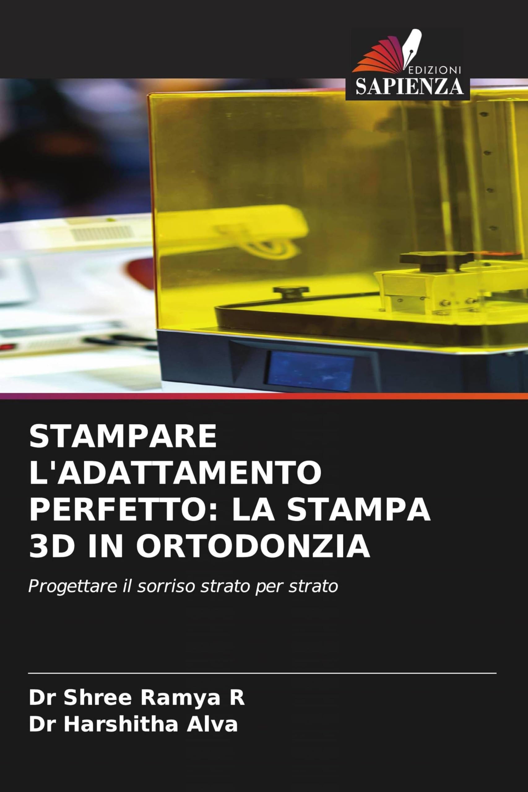 STAMPARE L'ADATTAMENTO PERFETTO: LA STAMPA 3D IN ORTODONZIA Medicine