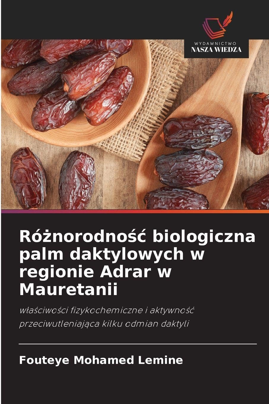 Ró¿norodno¿¿ biologiczna palm daktylowych w regionie Adrar w Mauretanii Natural Sciences