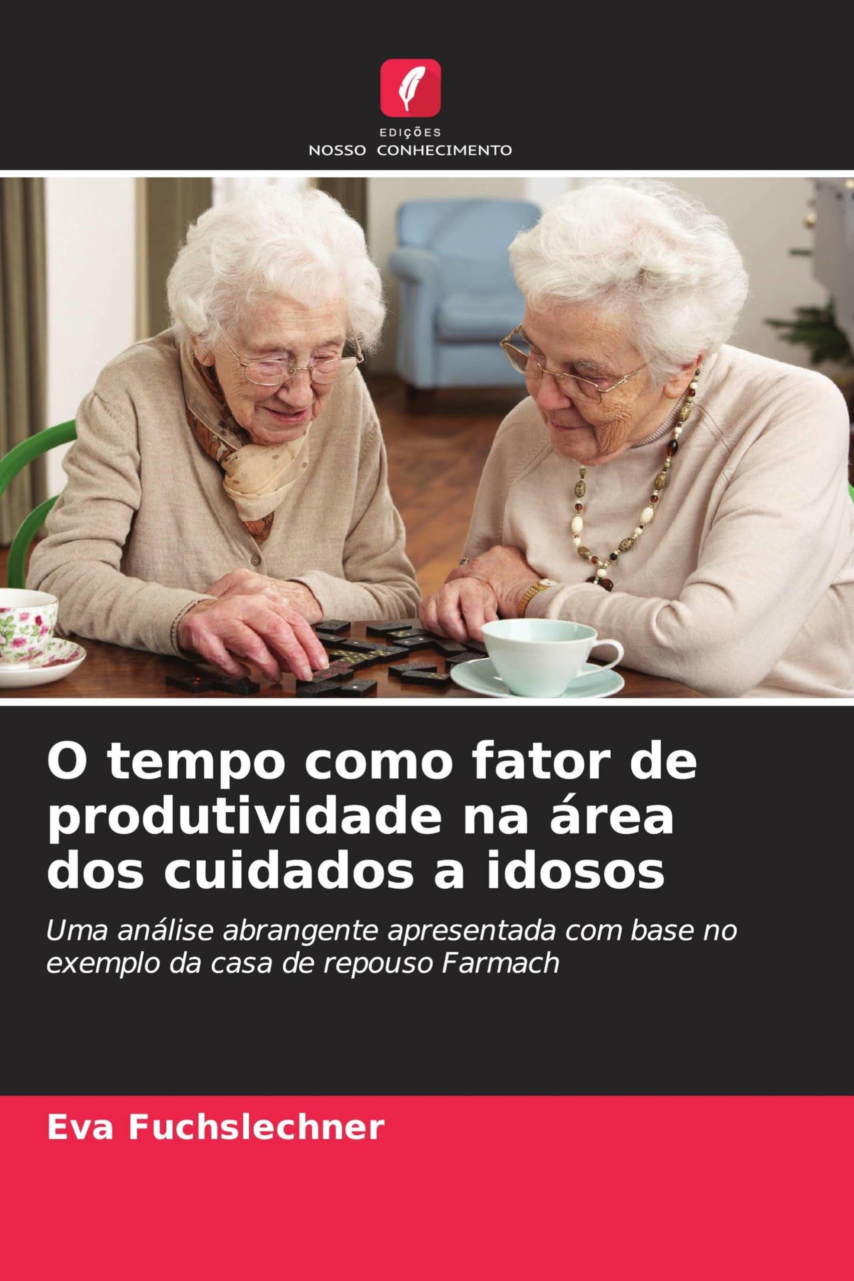 O tempo como fator de produtividade na área dos cuidados a idosos Books