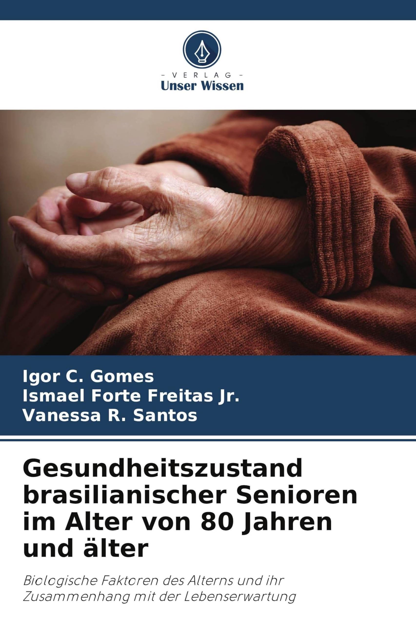 Gesundheitszustand brasilianischer Senioren im Alter von 80 Jahren und älter Books