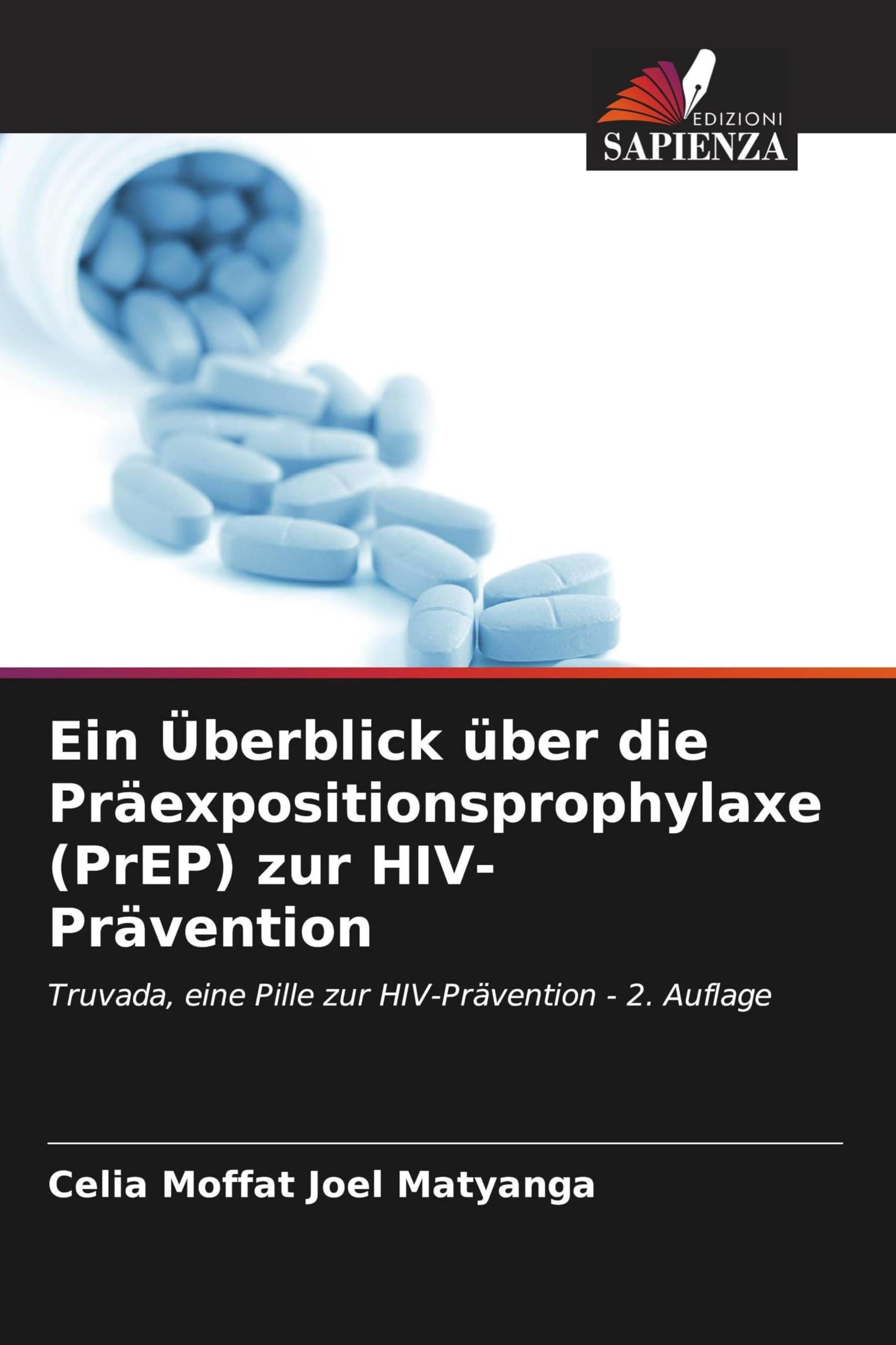 Ein Überblick über die Präexpositionsprophylaxe (PrEP) zur HIV-Prävention Medicine