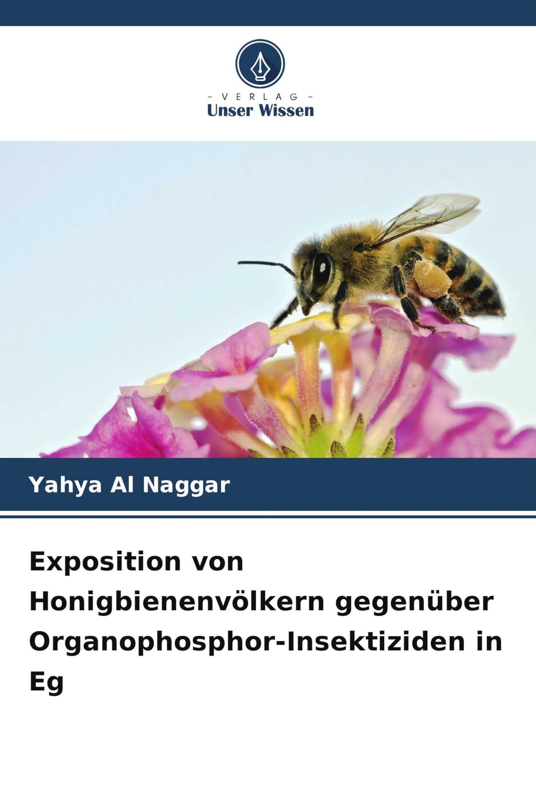 Exposition von Honigbienenvölkern gegenüber Organophosphor-Insektiziden in Eg Natural Sciences