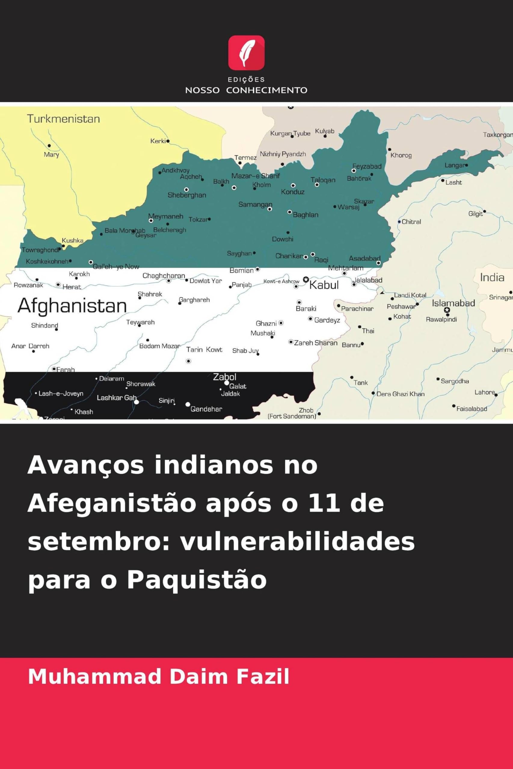 Avanços indianos no Afeganistão após o 11 de setembro: vulnerabilidades para o Paquistão Law