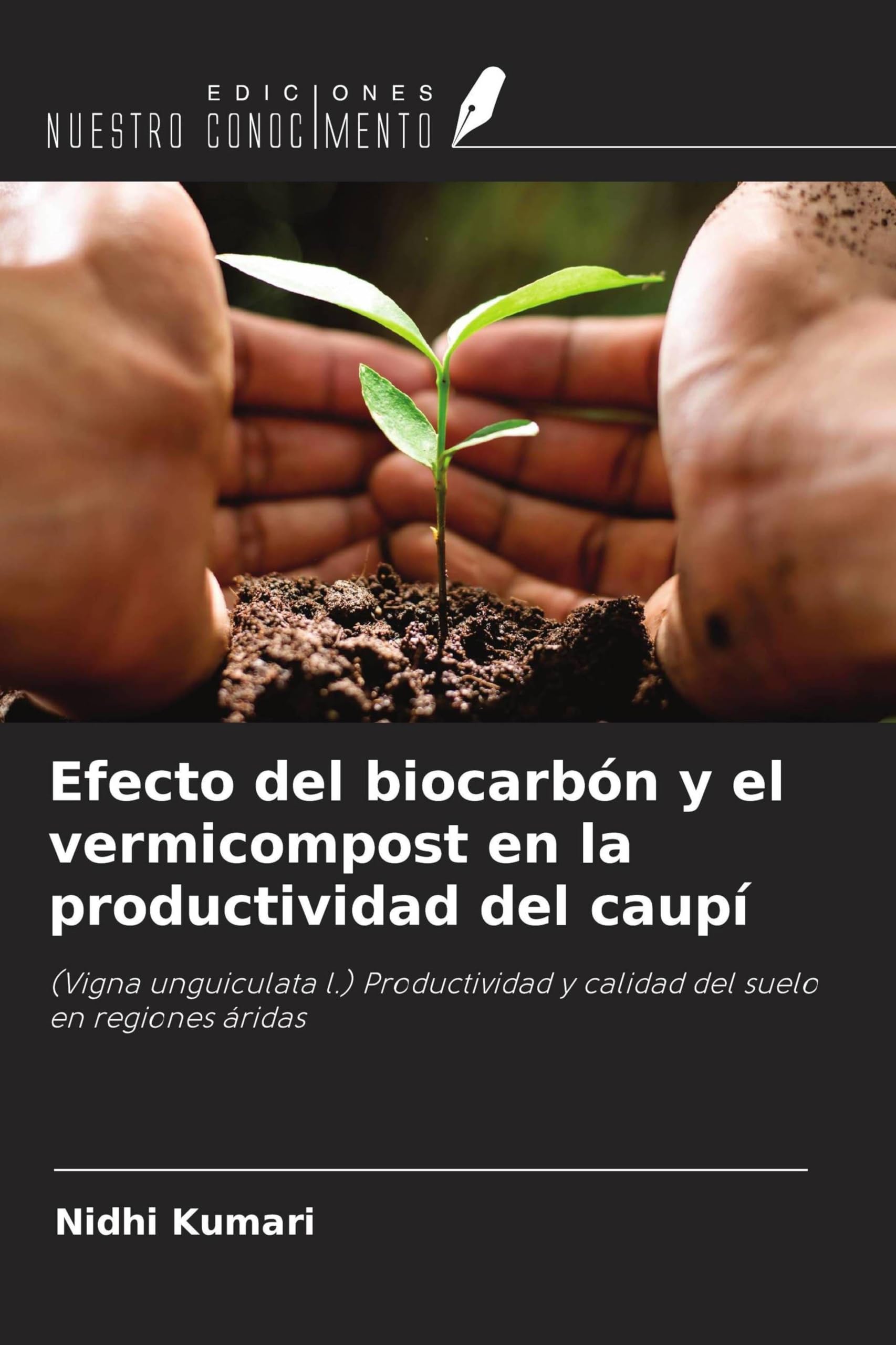 Efecto del biocarbón y el vermicompost en la productividad del caupí Natural Sciences