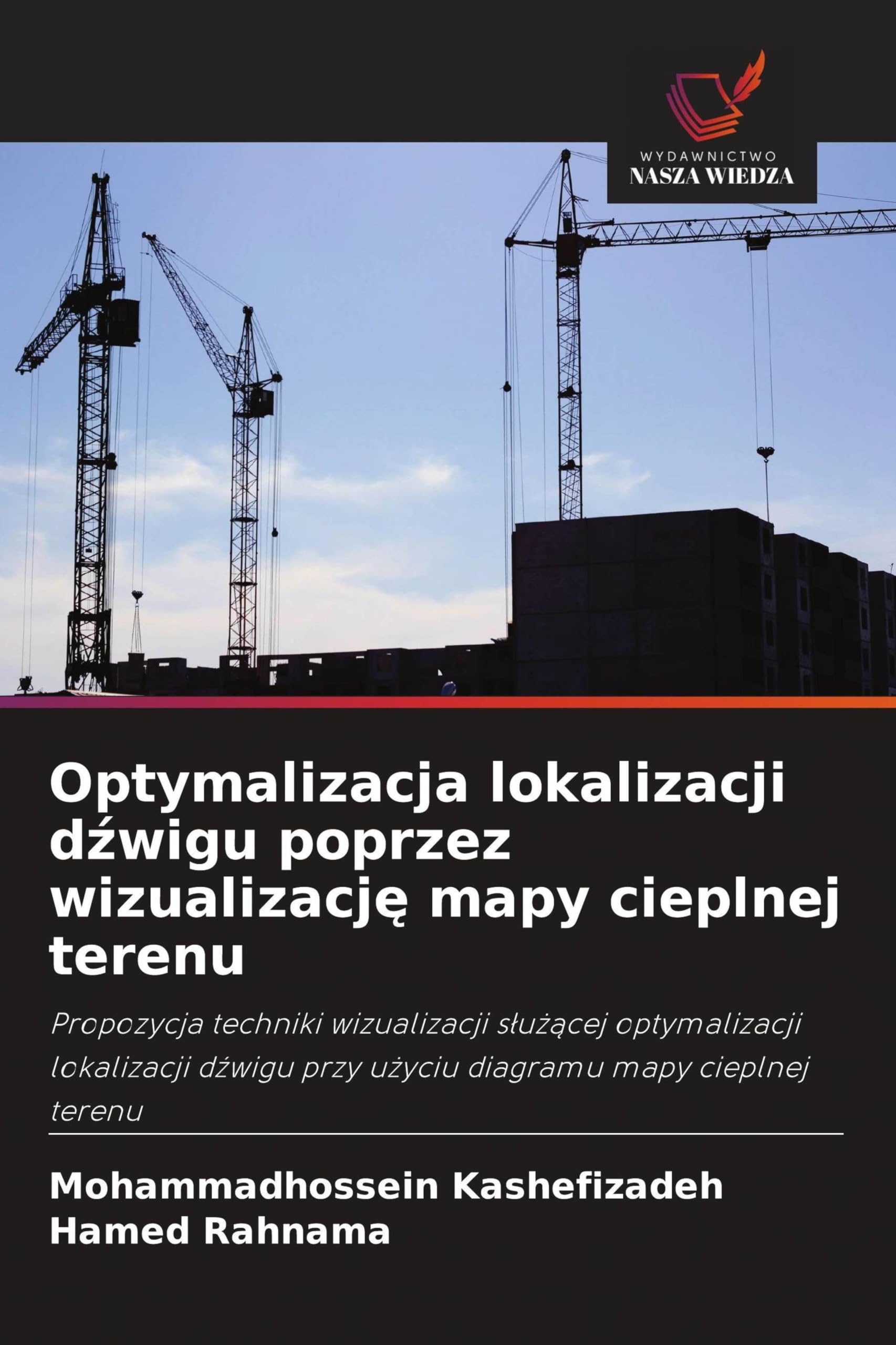 Optymalizacja lokalizacji d¿wigu poprzez wizualizacj¿ mapy cieplnej terenu Business & Technology