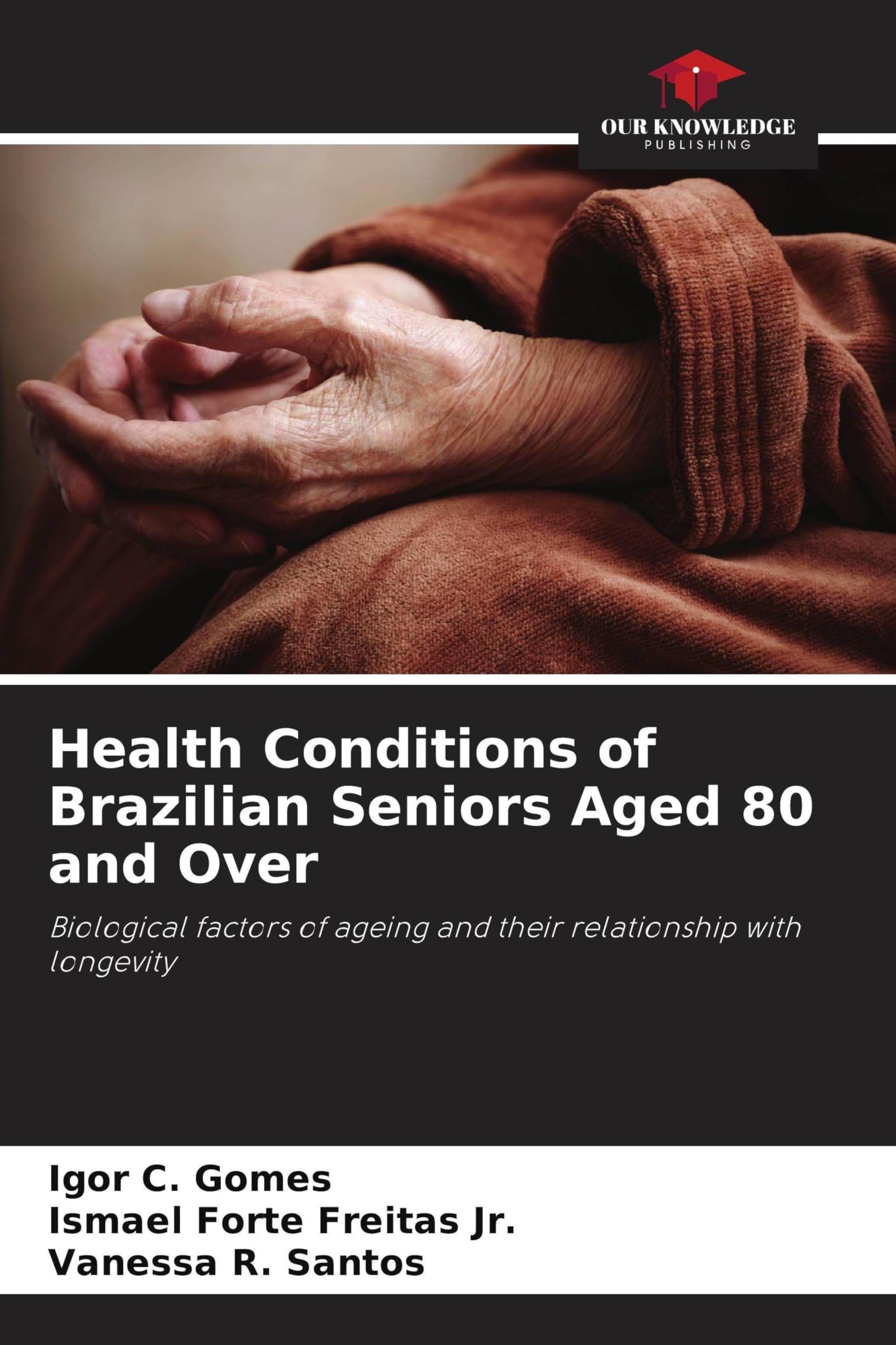 Health Conditions of Brazilian Seniors Aged 80 and Over Books