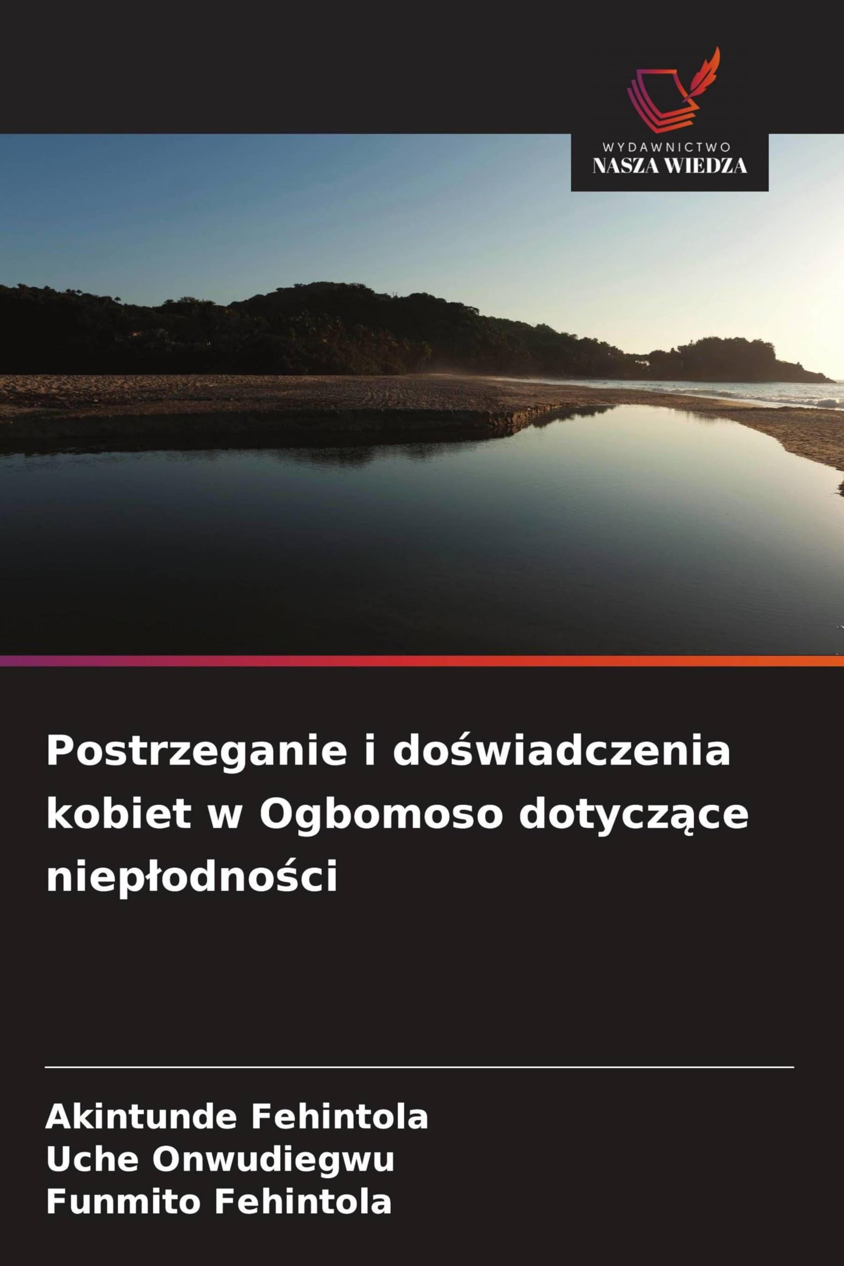 Postrzeganie i do¿wiadczenia kobiet w Ogbomoso dotycz¿ce niep¿odno¿ci Medicine