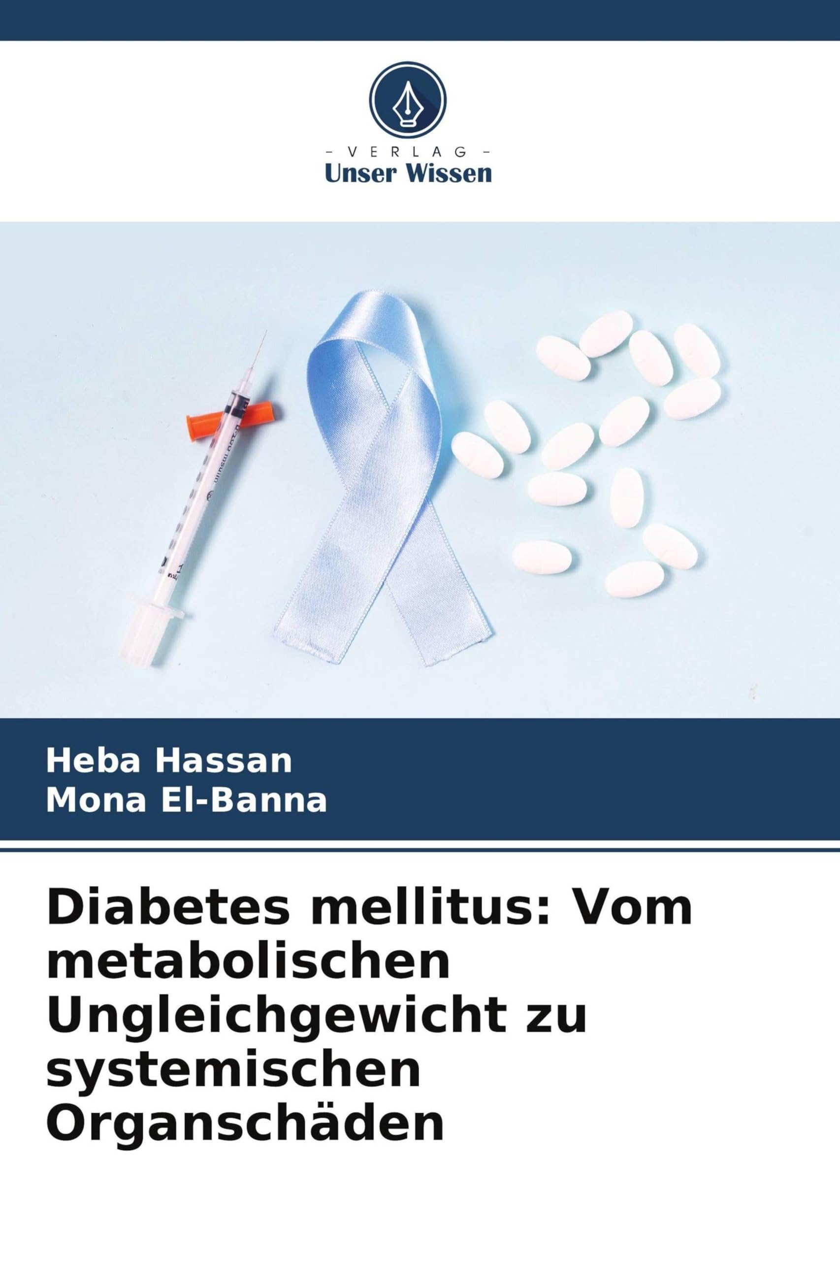 Diabetes mellitus: Vom metabolischen Ungleichgewicht zu systemischen Organschäden Natural Sciences