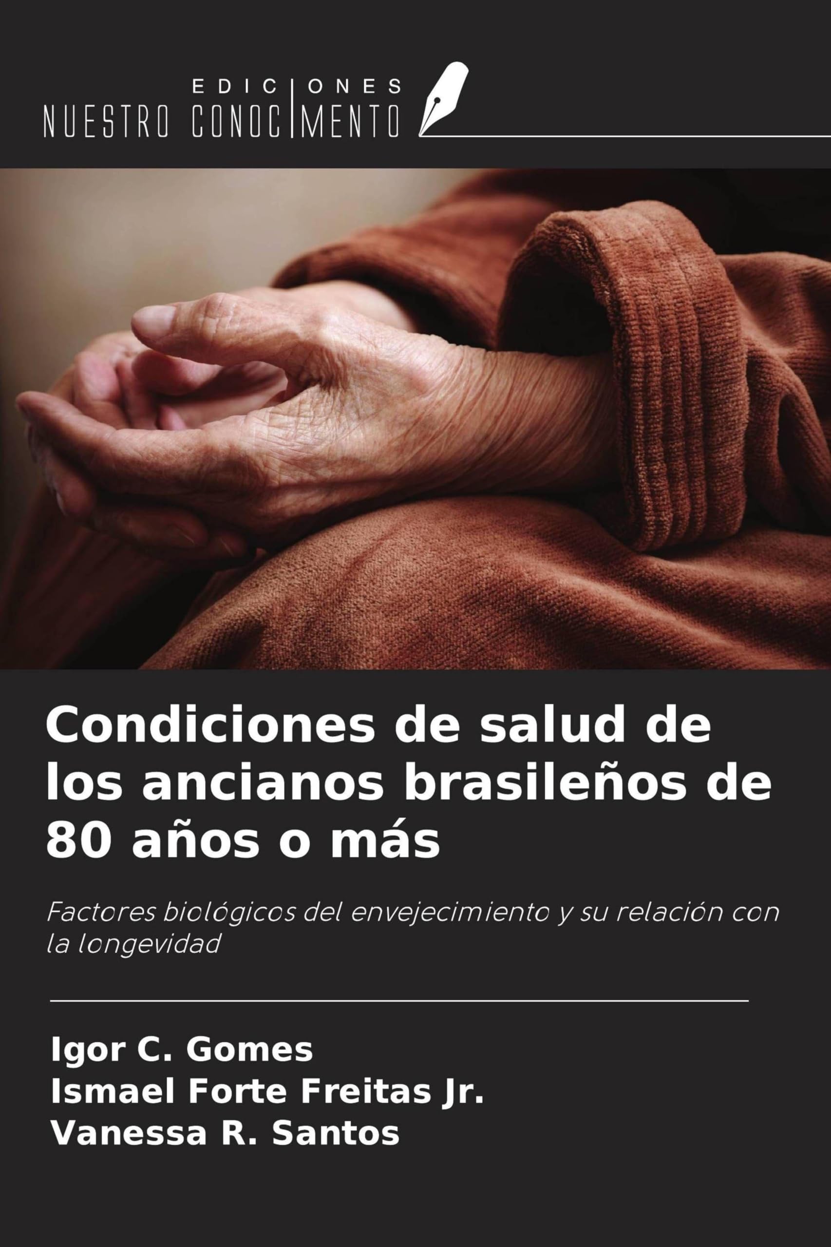 Condiciones de salud de los ancianos brasileños de 80 años o más Medicine