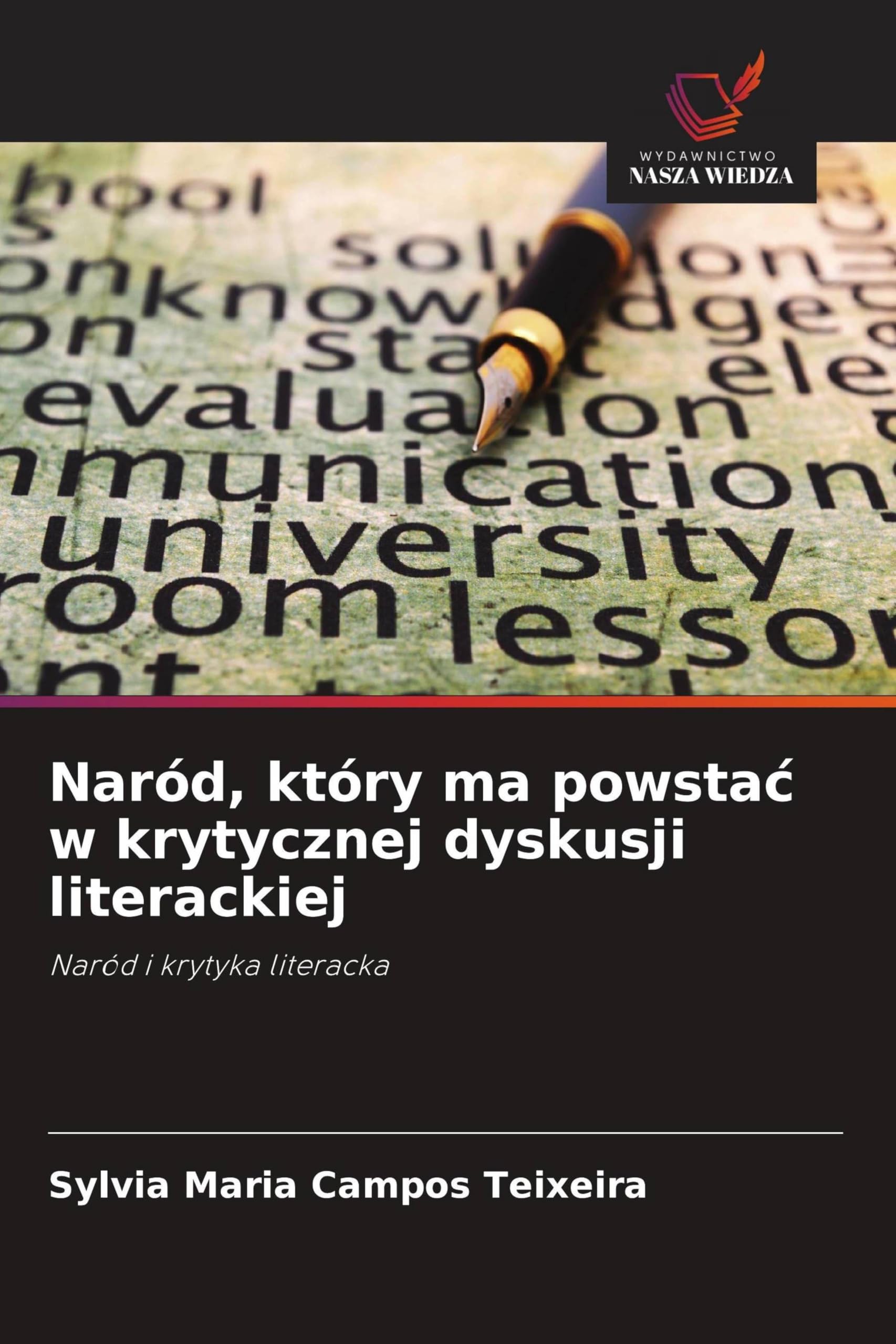 Naród, który ma powsta¿ w krytycznej dyskusji literackiej Reference Books
