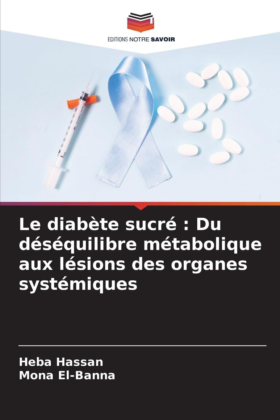Le diabète sucré : Du déséquilibre métabolique aux lésions des organes systémiques Natural Sciences