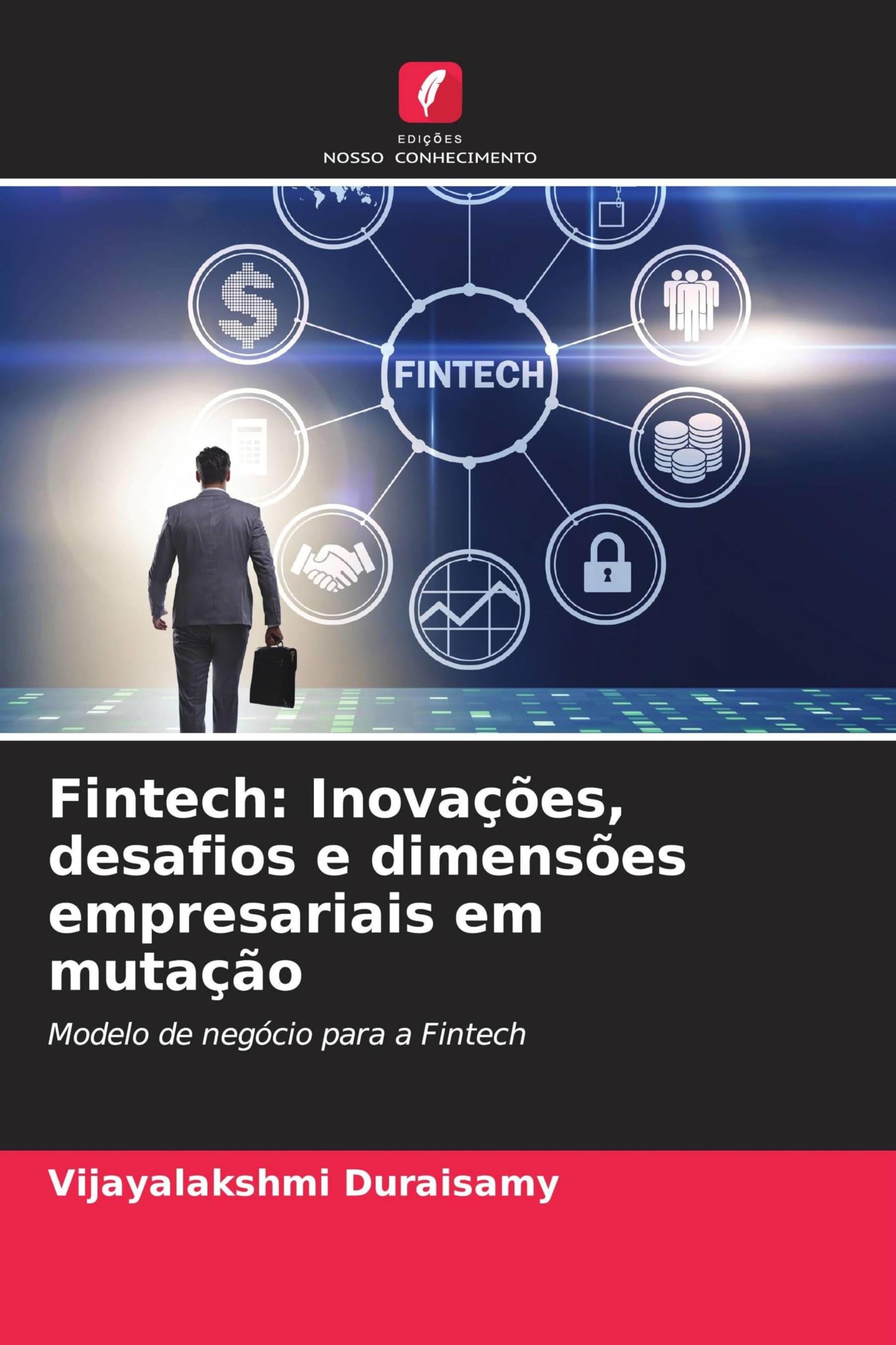 Fintech: Inovações, desafios e dimensões empresariais em mutação Business, Finance & Career