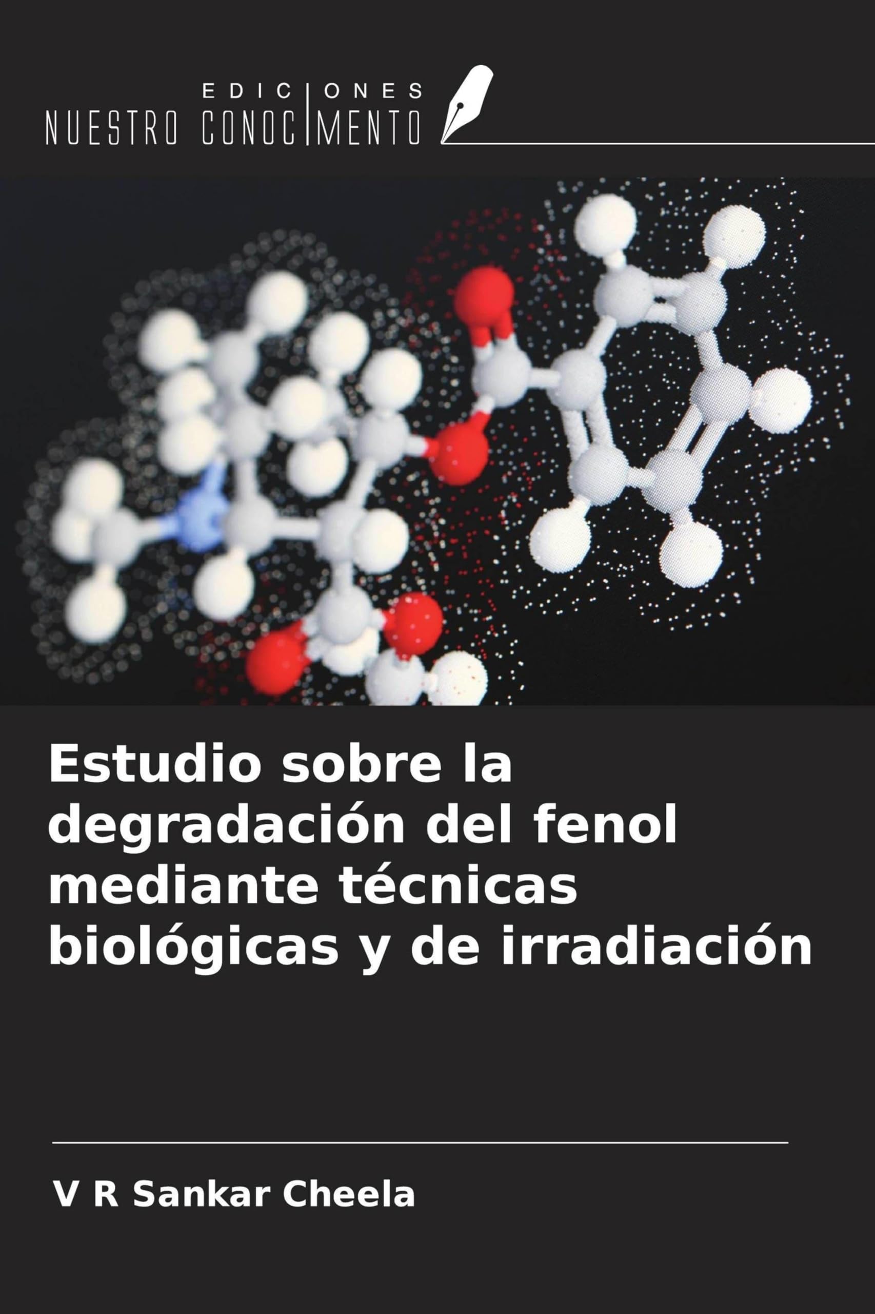 Estudio sobre la degradación del fenol mediante técnicas biológicas y de irradiación Business & Technology