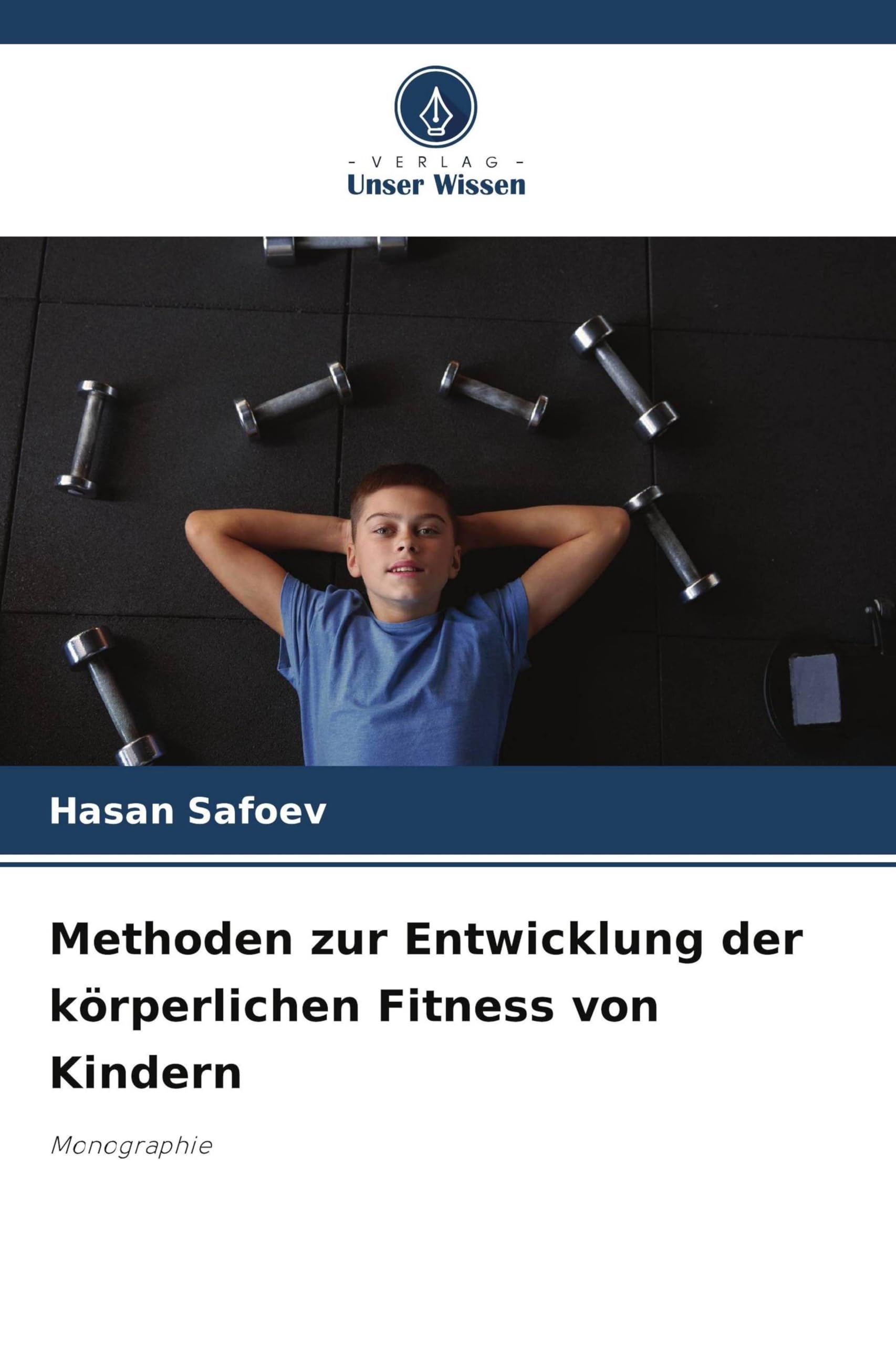 Methoden zur Entwicklung der körperlichen Fitness von Kindern Health, Nutrition & Fitness