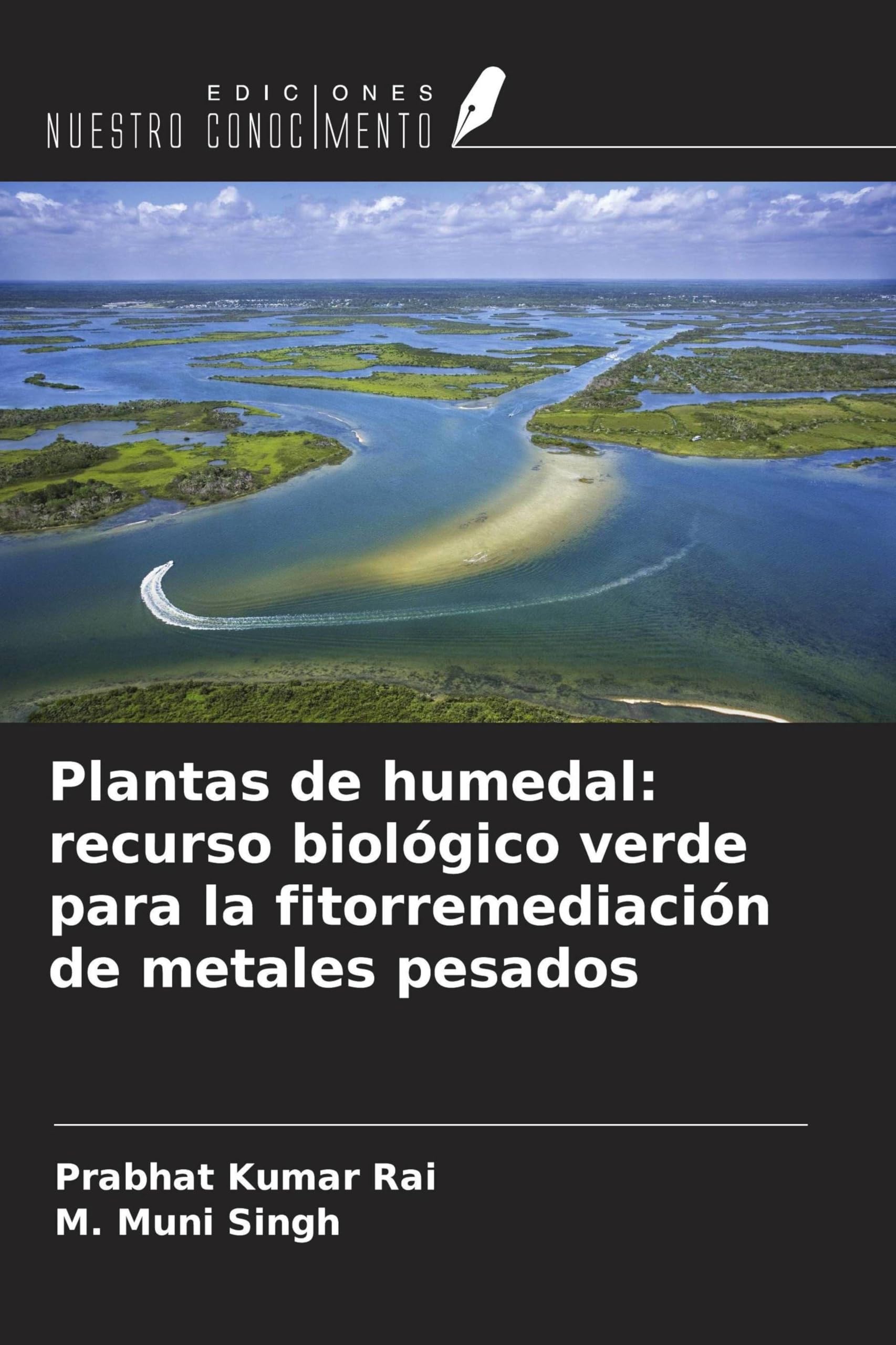 Plantas de humedal: recurso biológico verde para la fitorremediación de metales pesados Natural Sciences