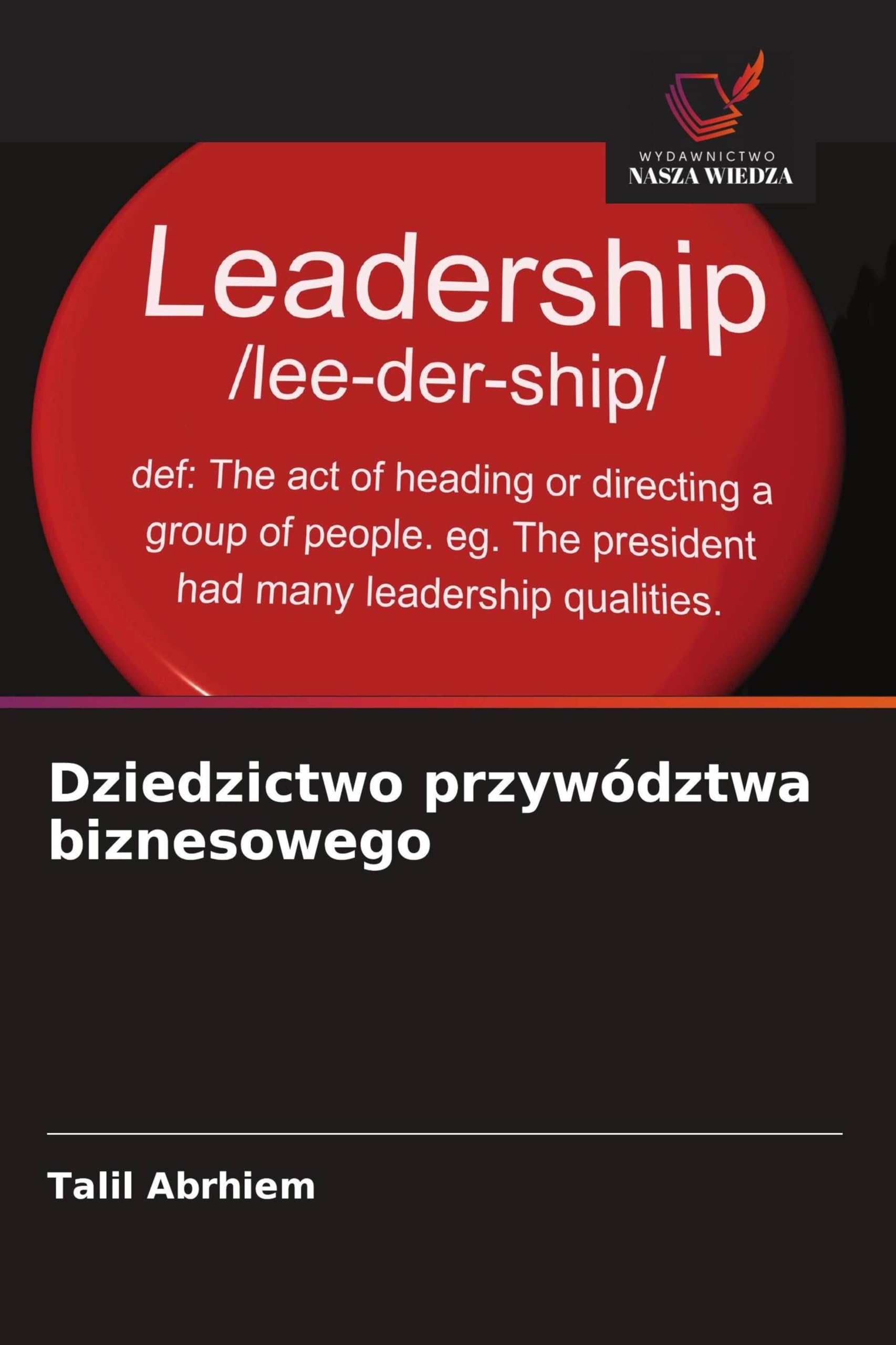 Dziedzictwo przywództwa biznesowego Books