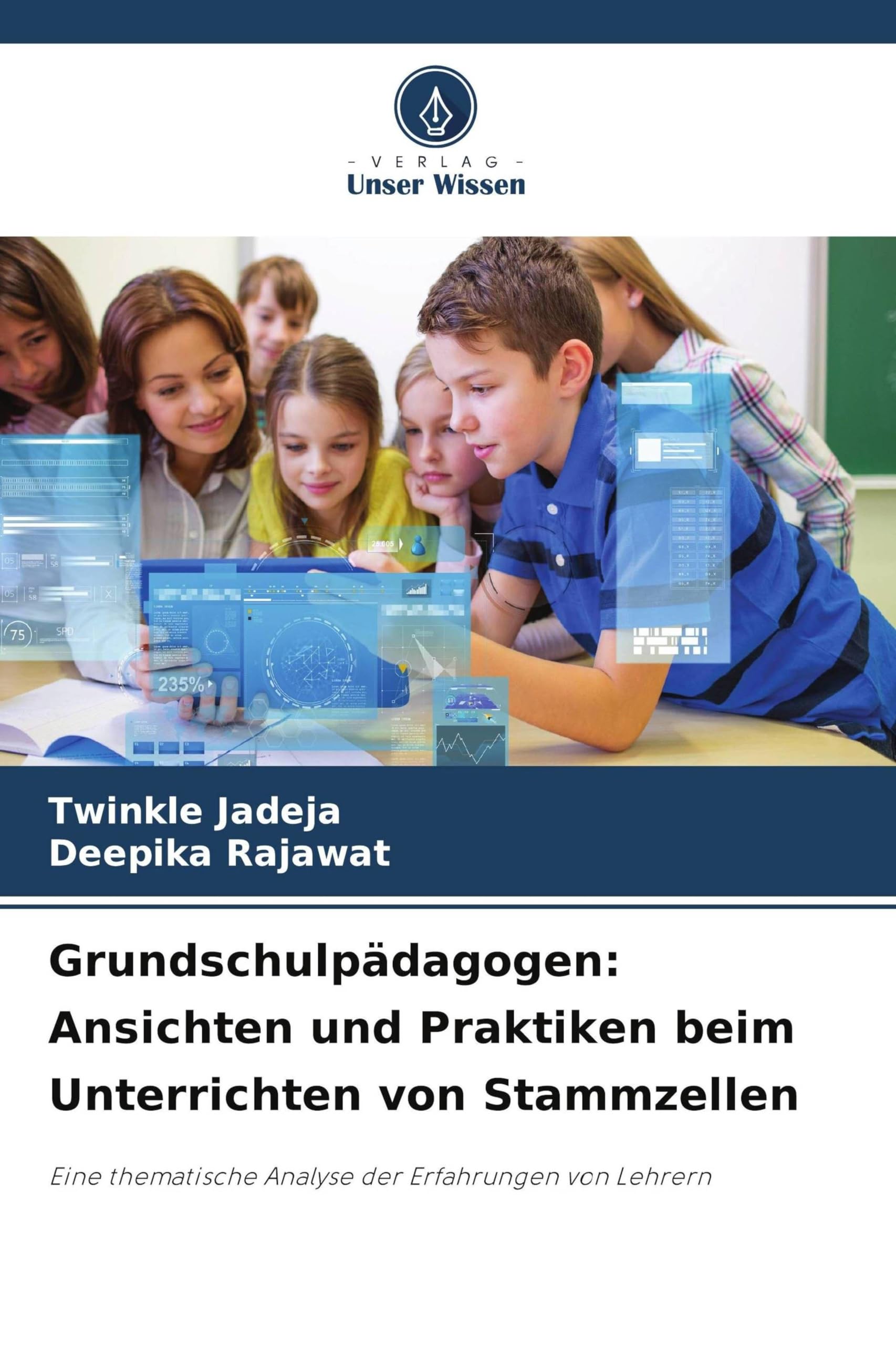 Grundschulpädagogen: Ansichten und Praktiken beim Unterrichten von Stammzellen Books