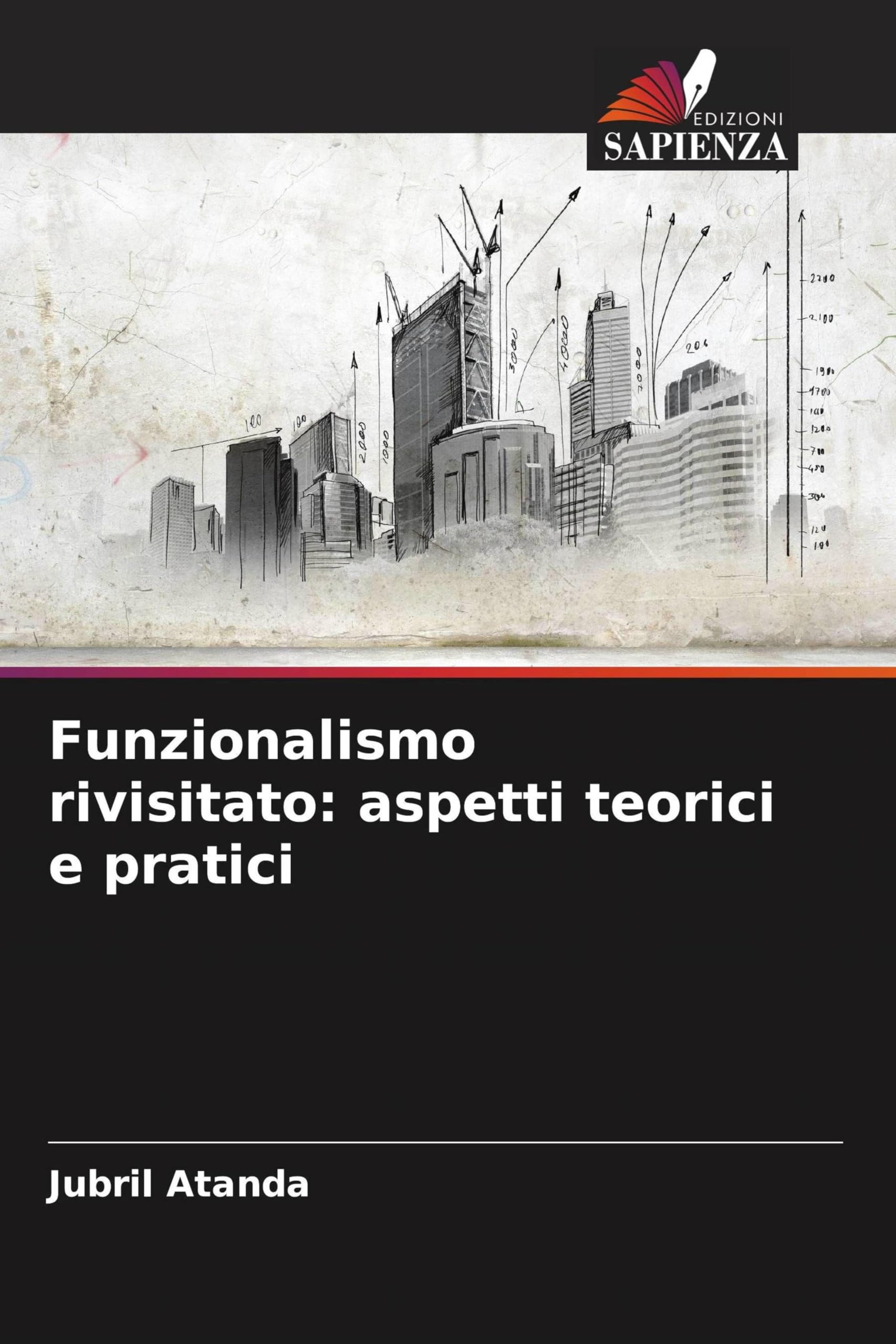 Funzionalismo rivisitato: aspetti teorici e pratici Architecture