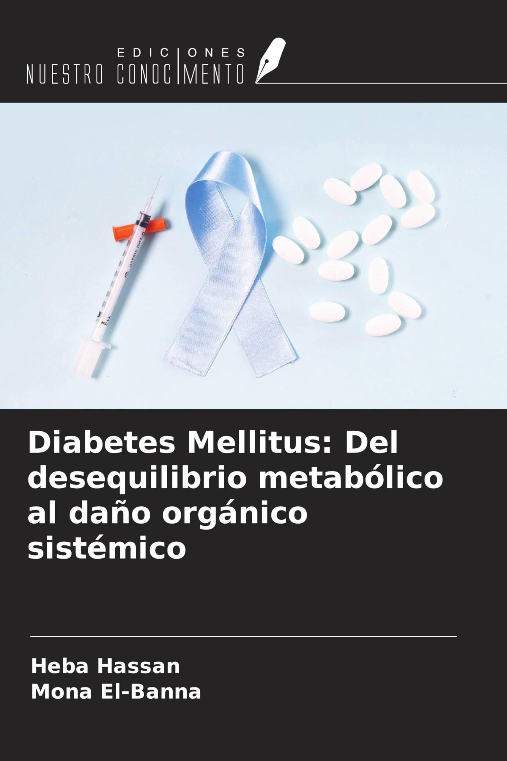 Diabetes Mellitus: Del desequilibrio metabólico al daño orgánico sistémico Natural Sciences