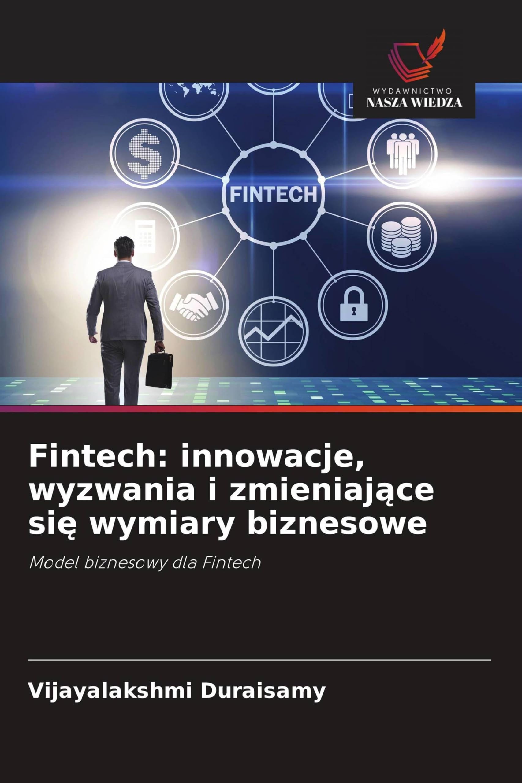 Fintech: innowacje, wyzwania i zmieniaj¿ce si¿ wymiary biznesowe Business, Finance & Career