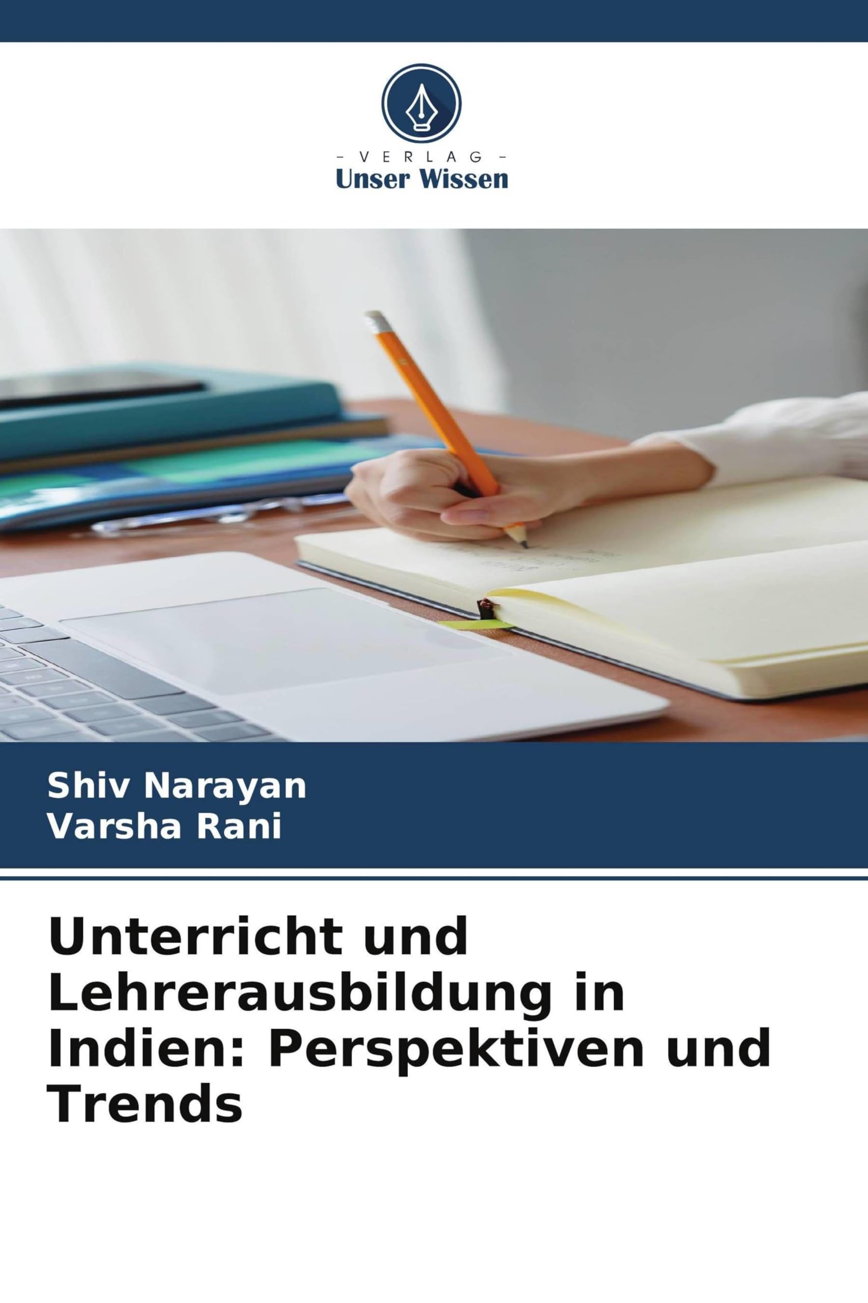 Unterricht und Lehrerausbildung in Indien: Perspektiven und Trends Education & Training