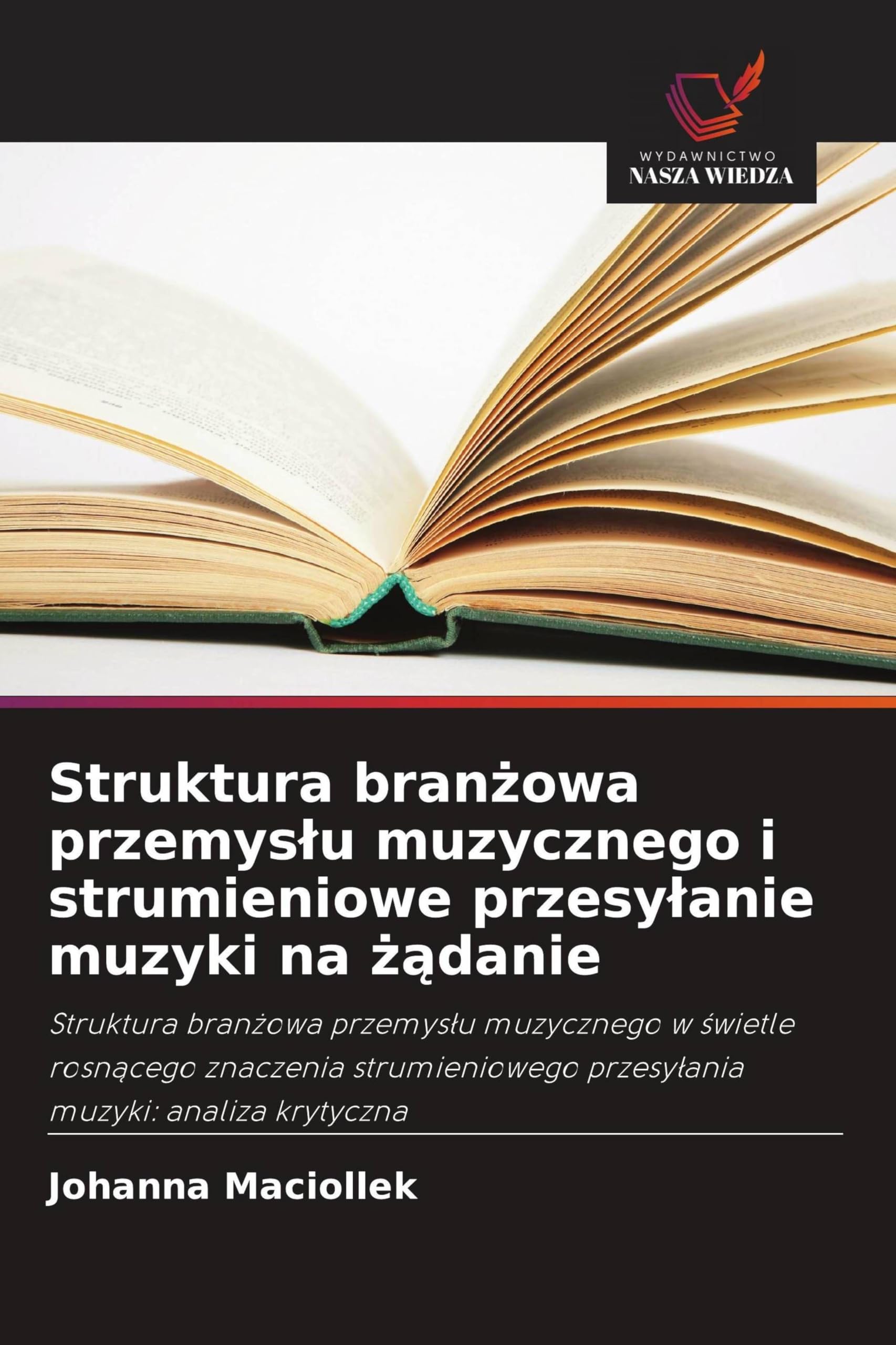Struktura bran¿owa przemys¿u muzycznego i strumieniowe przesy¿anie muzyki na ¿¿danie Books
