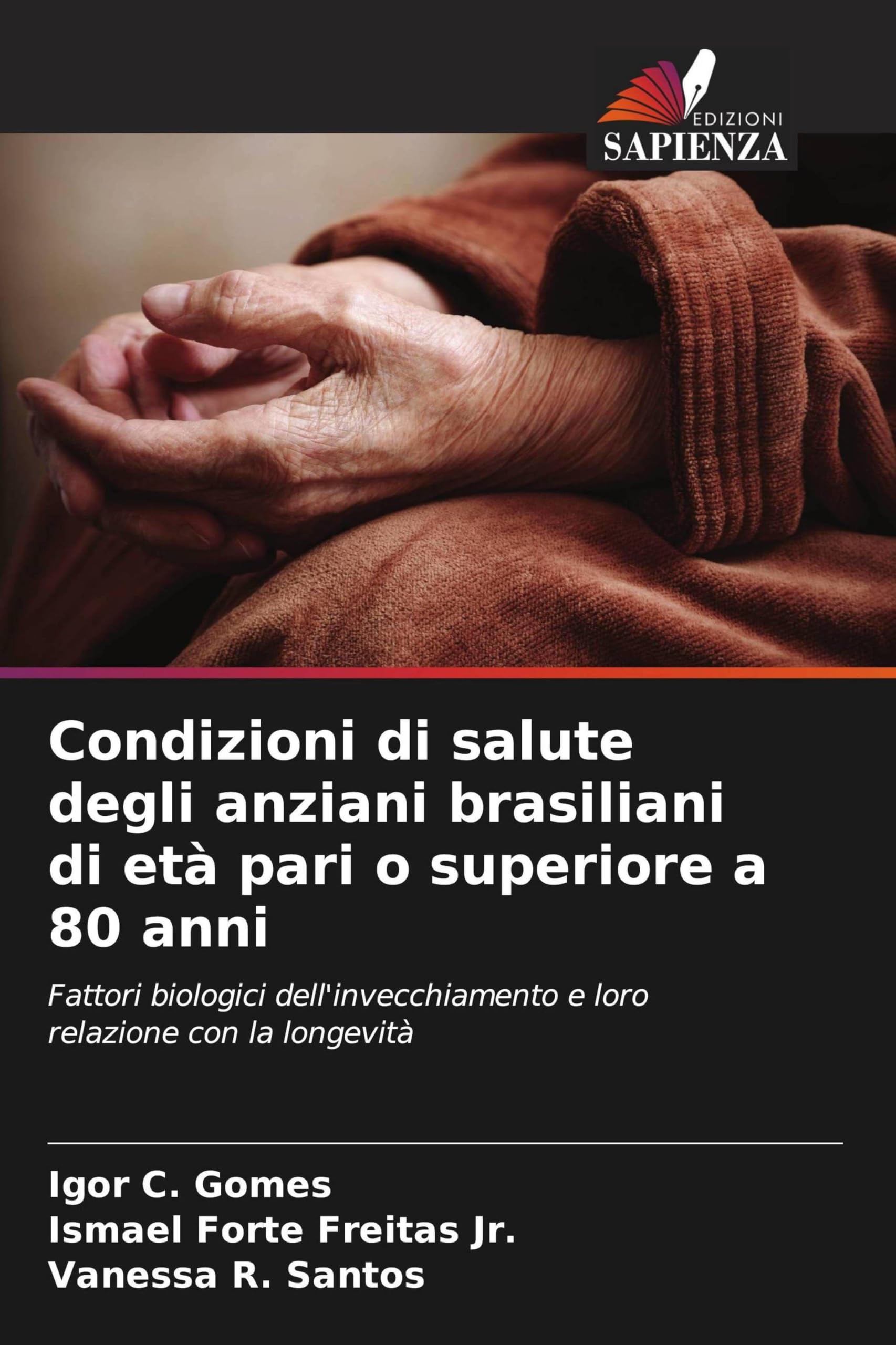 Condizioni di salute degli anziani brasiliani di età pari o superiore a 80 anni Books