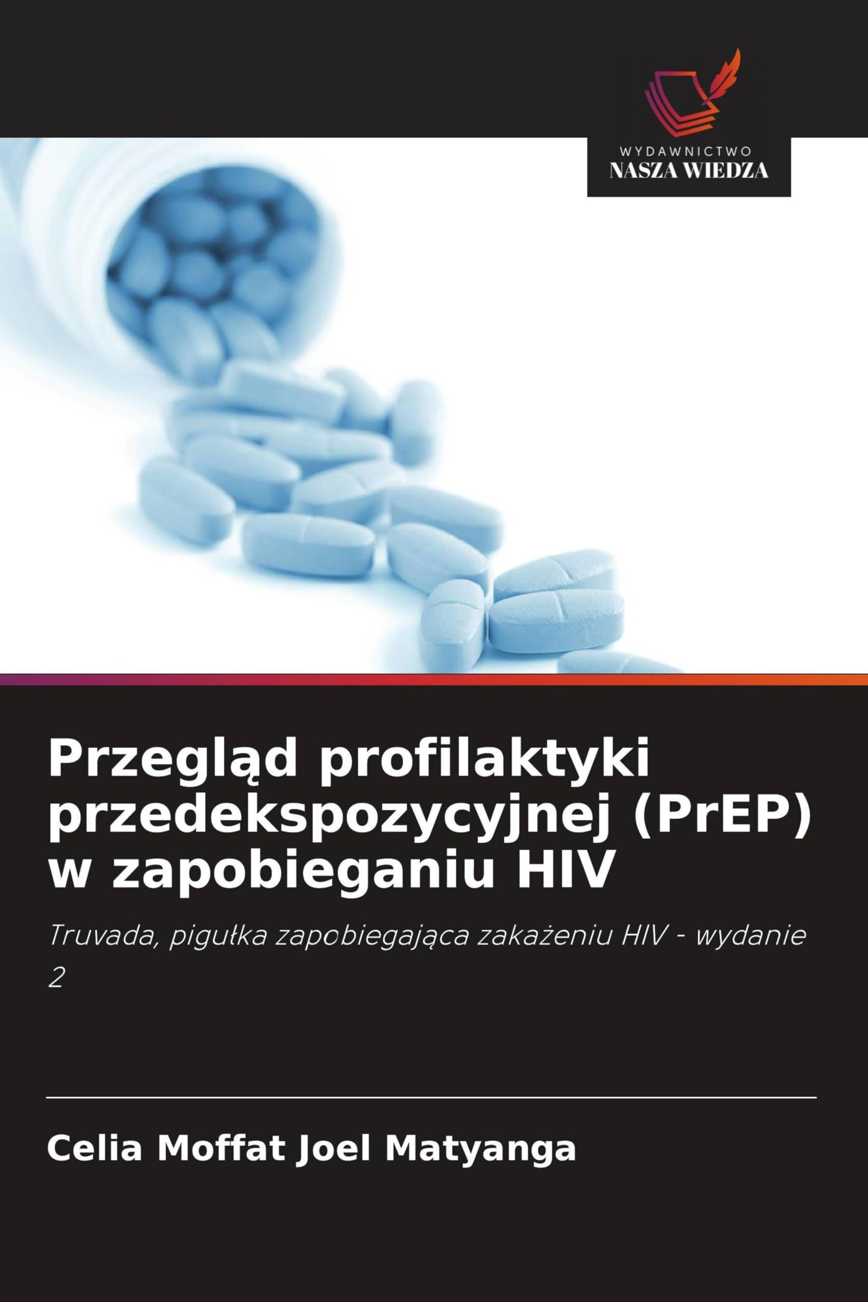 Przegl¿d profilaktyki przedekspozycyjnej (PrEP) w zapobieganiu HIV Medicine
