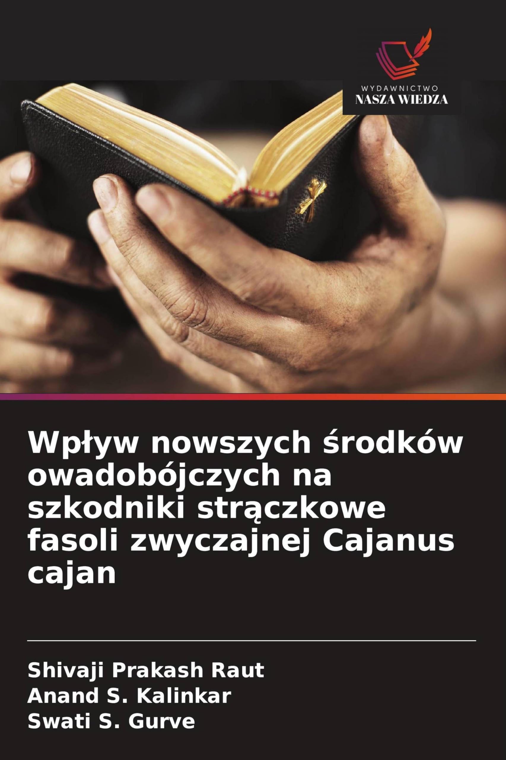 Wp¿yw nowszych ¿rodków owadobójczych na szkodniki str¿czkowe fasoli zwyczajnej Cajanus cajan Natural Sciences