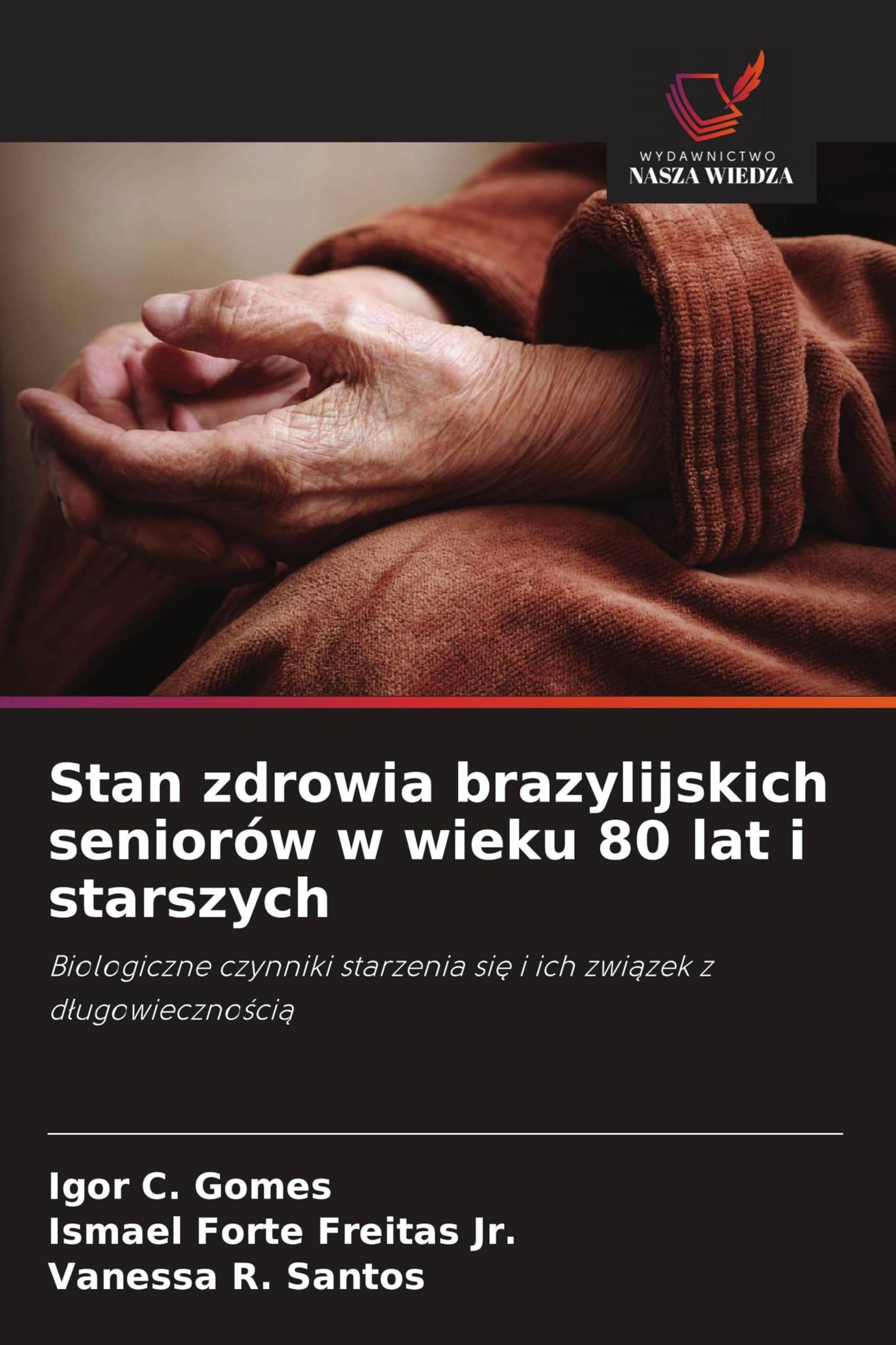 Stan zdrowia brazylijskich seniorów w wieku 80 lat i starszych Books
