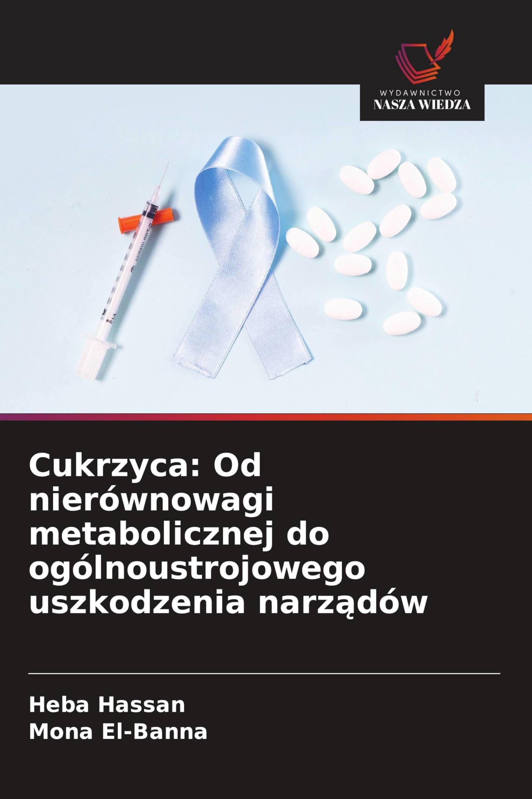 Cukrzyca: Od nierównowagi metabolicznej do ogólnoustrojowego uszkodzenia narz¿dów Natural Sciences