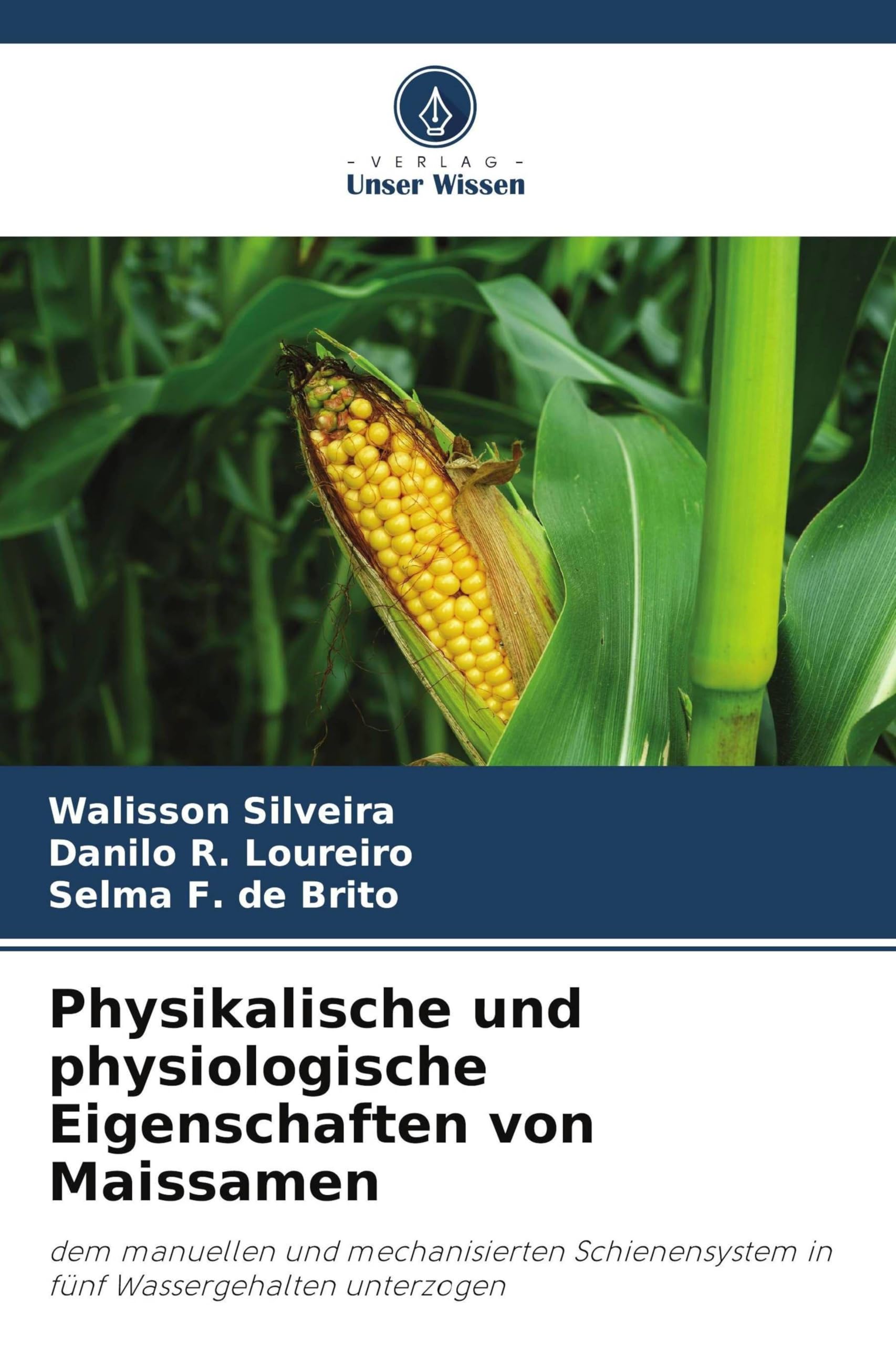 Physikalische und physiologische Eigenschaften von Maissamen Books