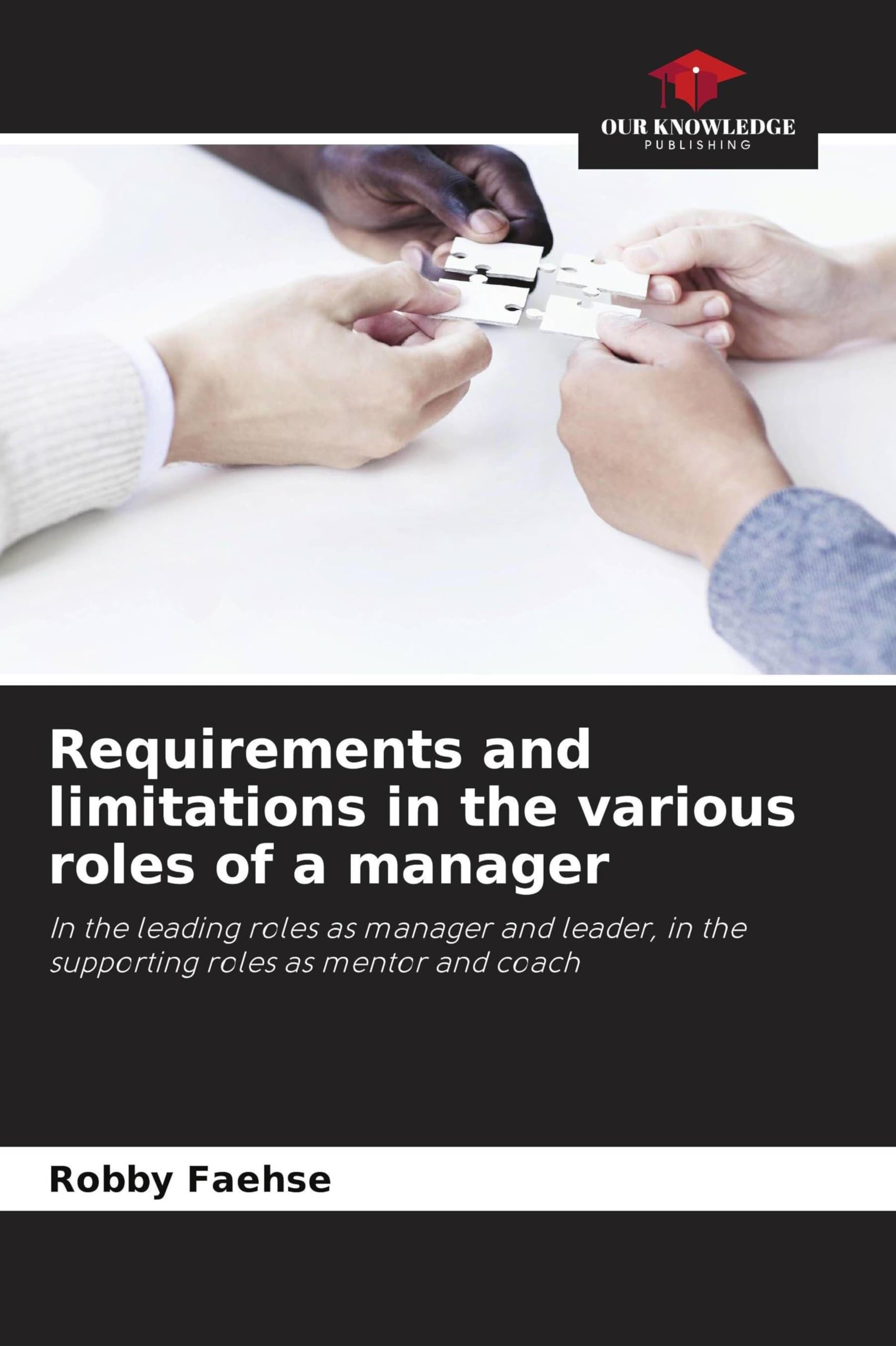 Requirements and limitations in the various roles of a manager Business, Finance & Career