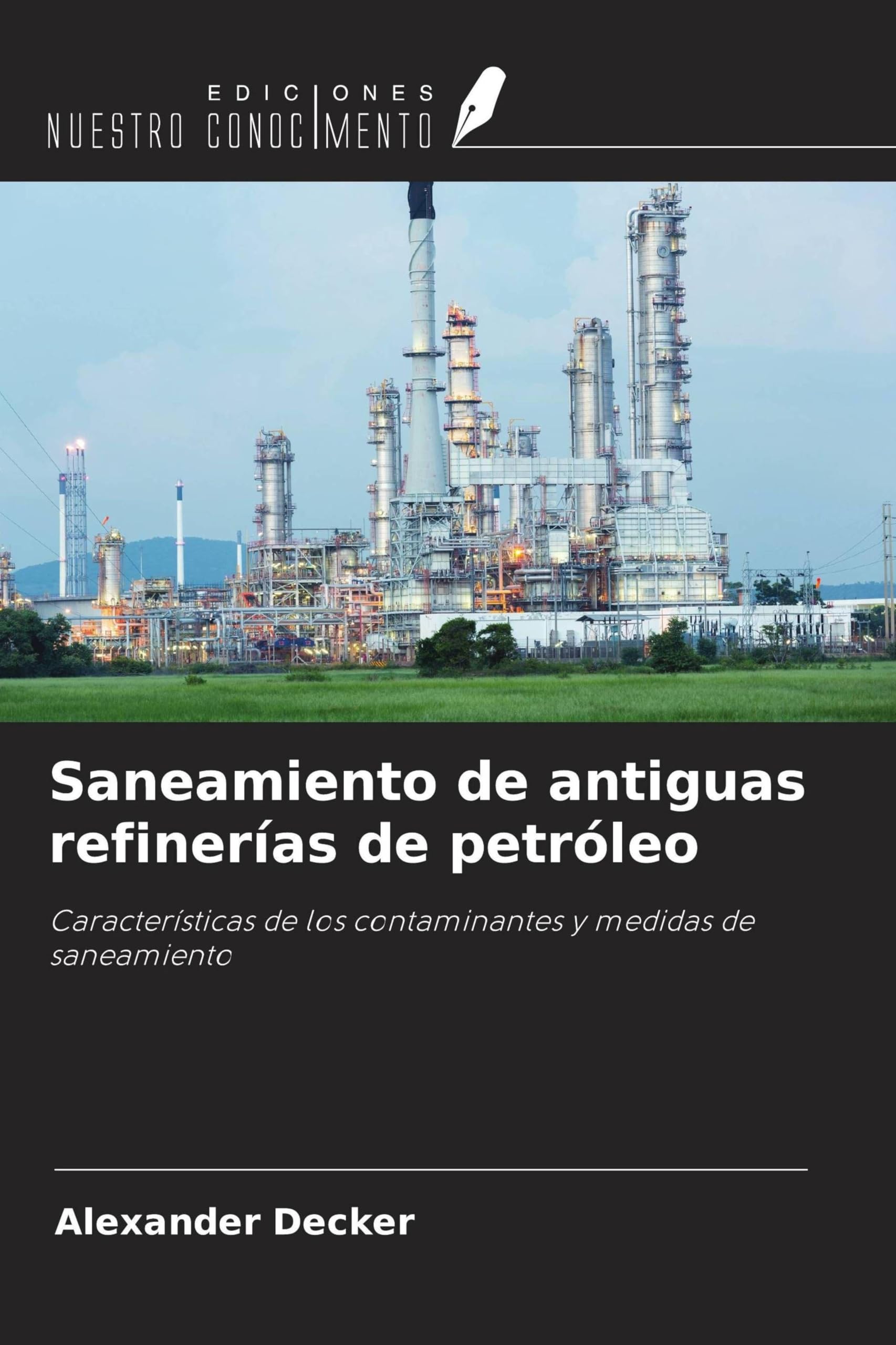 Saneamiento de antiguas refinerías de petróleo Business & Technology
