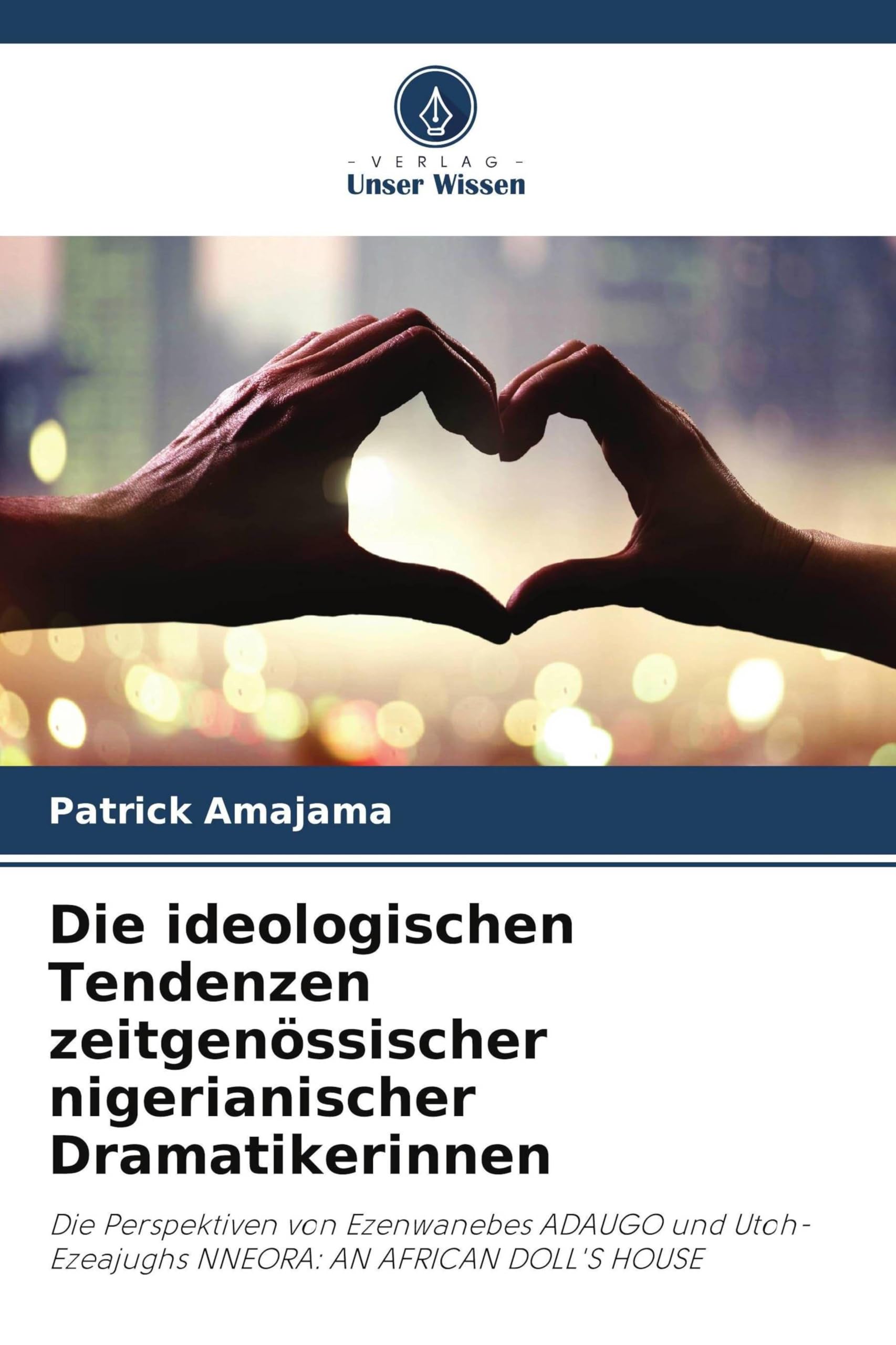 Die ideologischen Tendenzen zeitgenössischer nigerianischer Dramatikerinnen Books