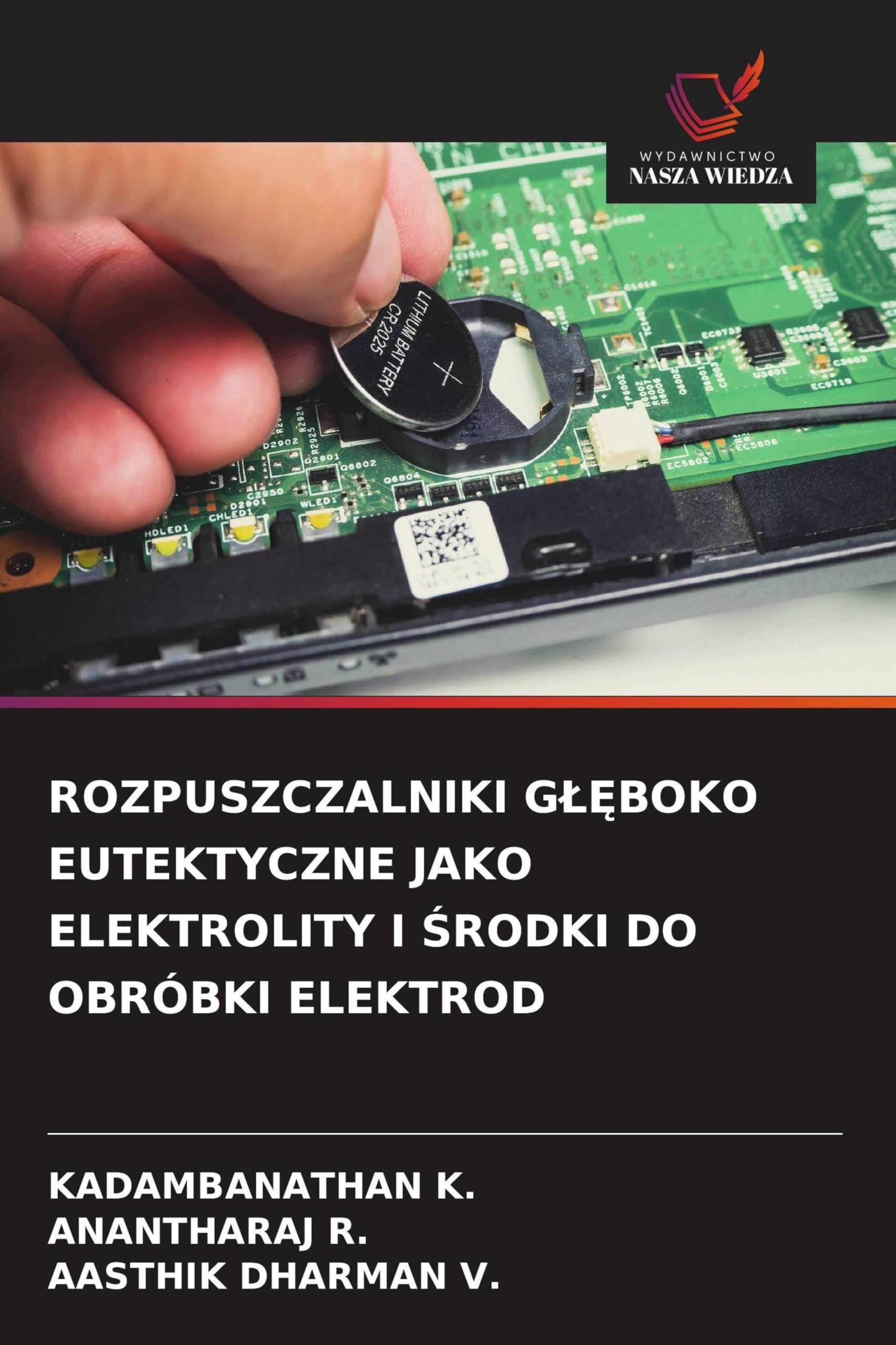 ROZPUSZCZALNIKI G¿¿BOKO EUTEKTYCZNE JAKO ELEKTROLITY I ¿RODKI DO OBRÓBKI ELEKTROD Business & Technology