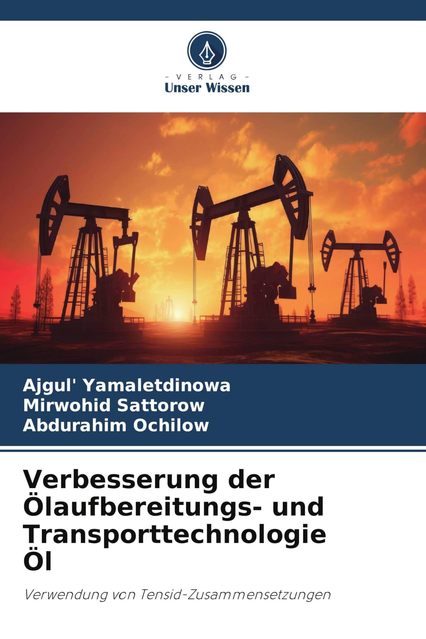 Verbesserung der Ölaufbereitungs- und Transporttechnologie Öl Books