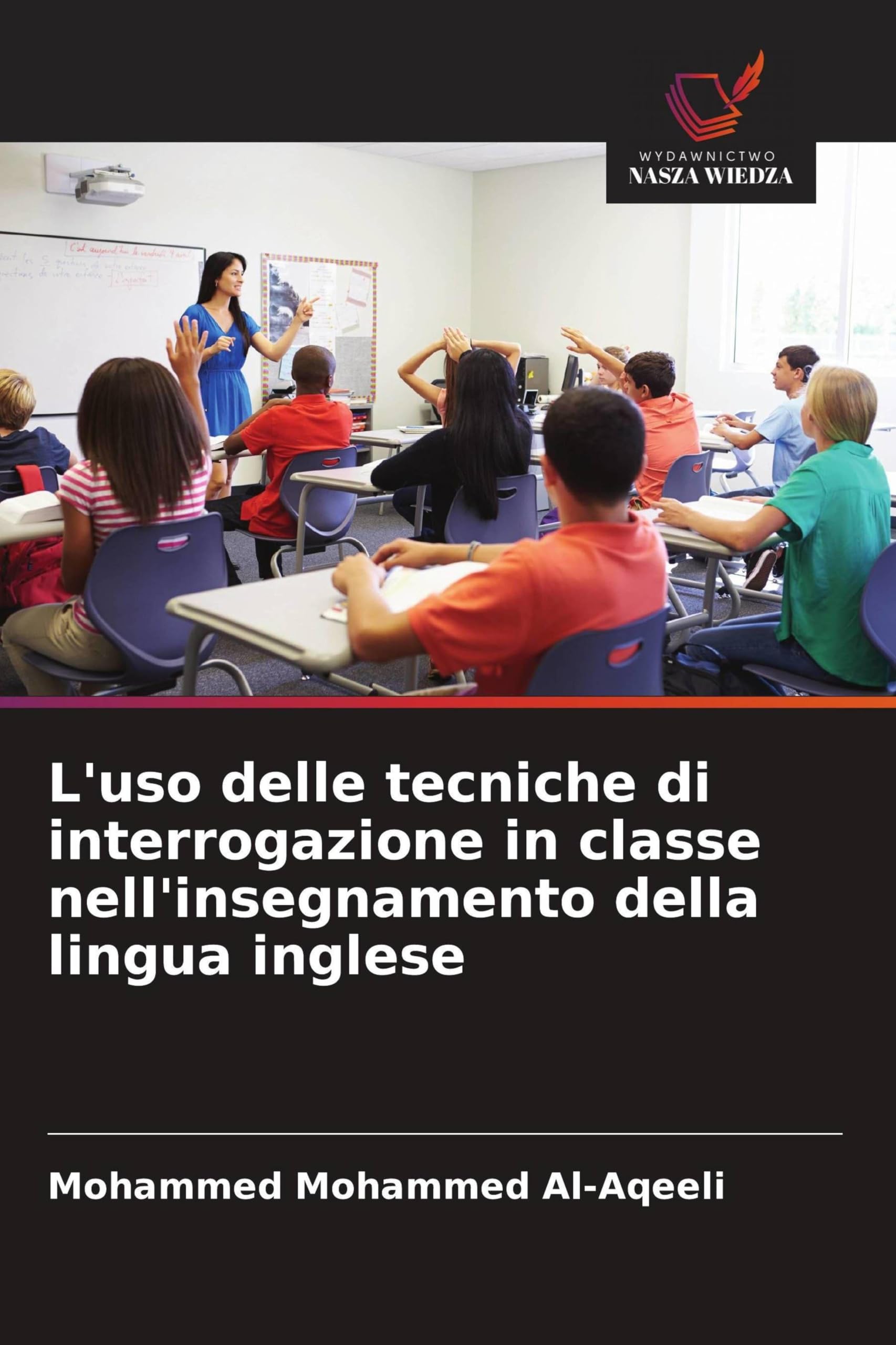 L'uso delle tecniche di interrogazione in classe nell'insegnamento della lingua inglese Books