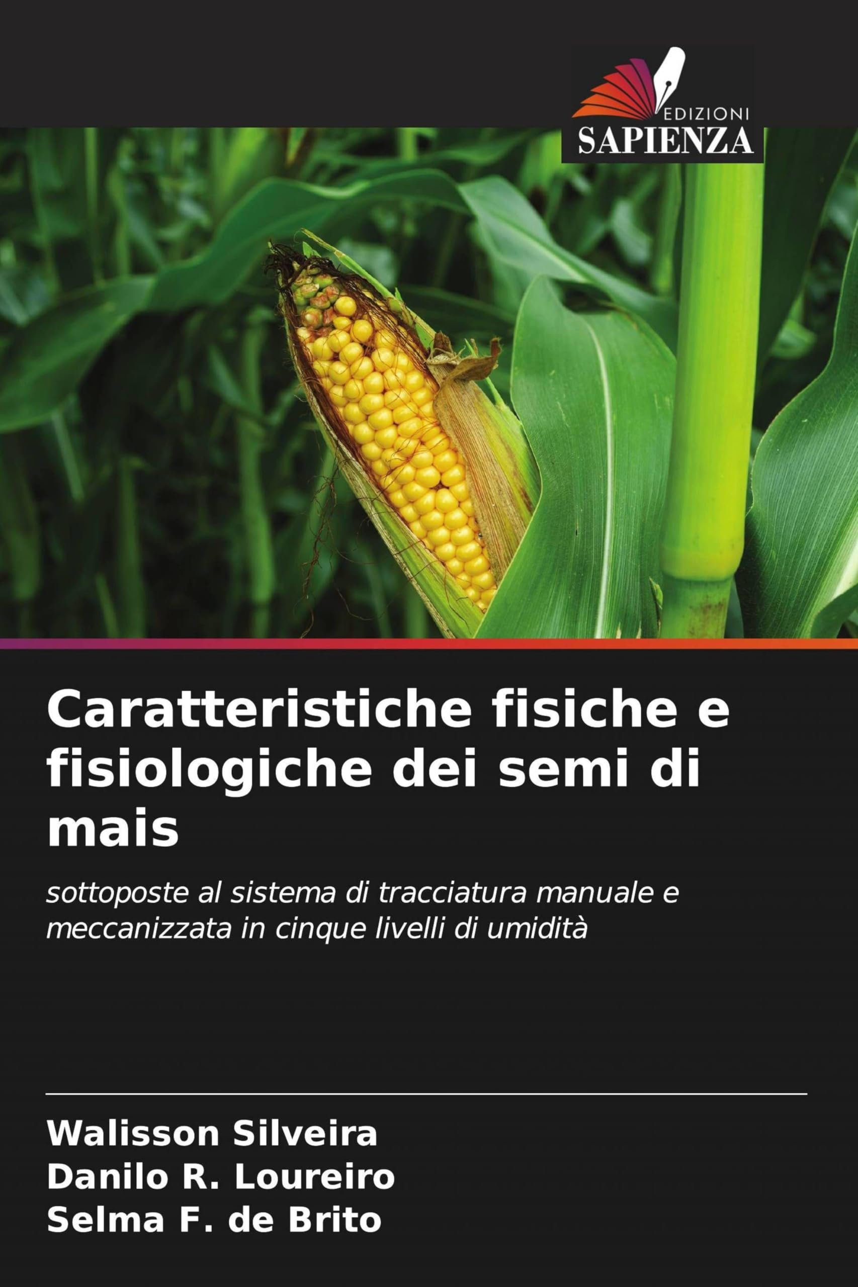 Caratteristiche fisiche e fisiologiche dei semi di mais Books