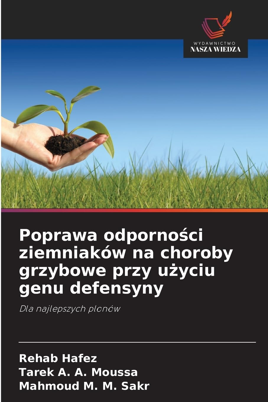 Poprawa odporno¿ci ziemniaków na choroby grzybowe przy u¿yciu genu defensyny Natural Sciences