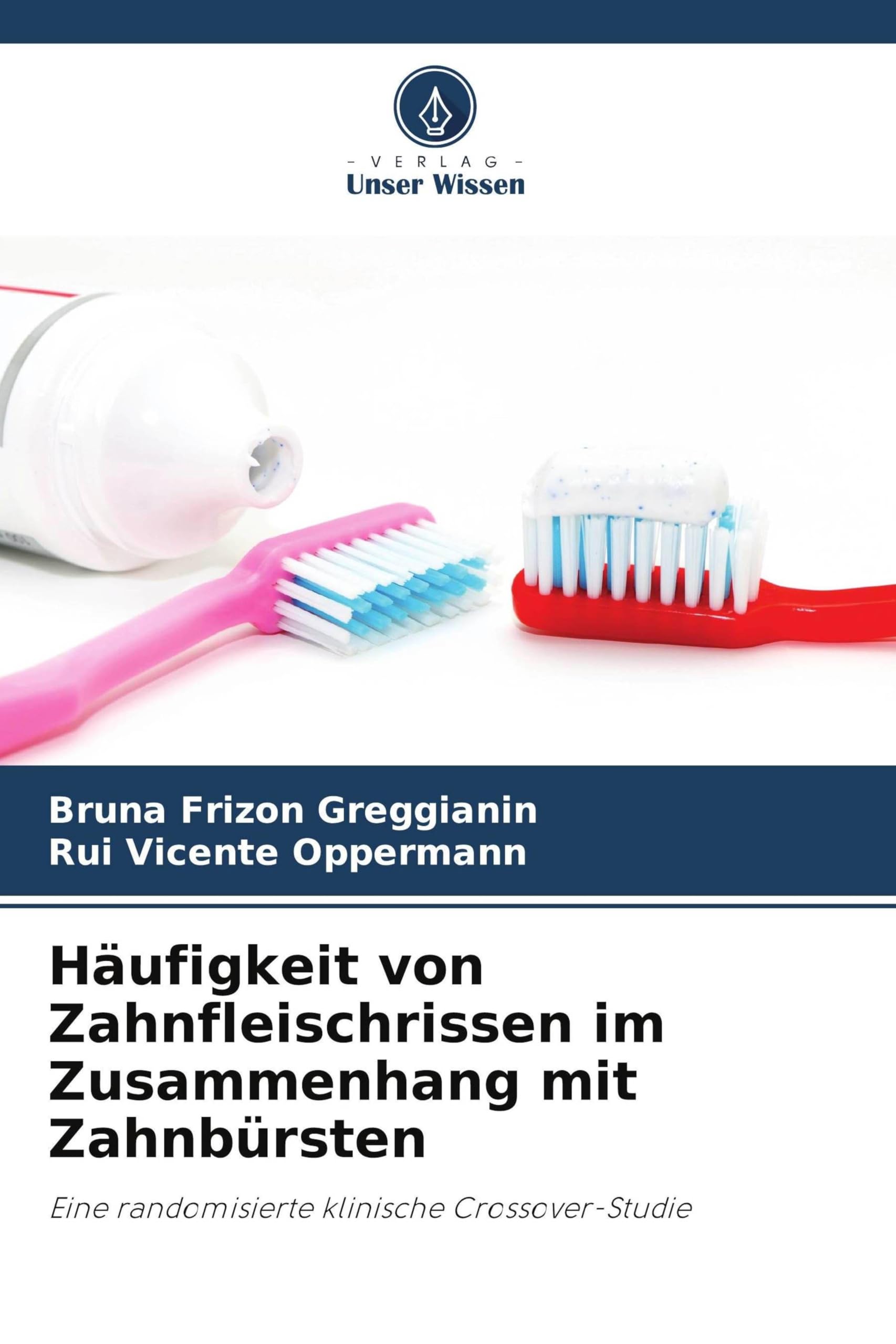 Häufigkeit von Zahnfleischrissen im Zusammenhang mit Zahnbürsten Medicine