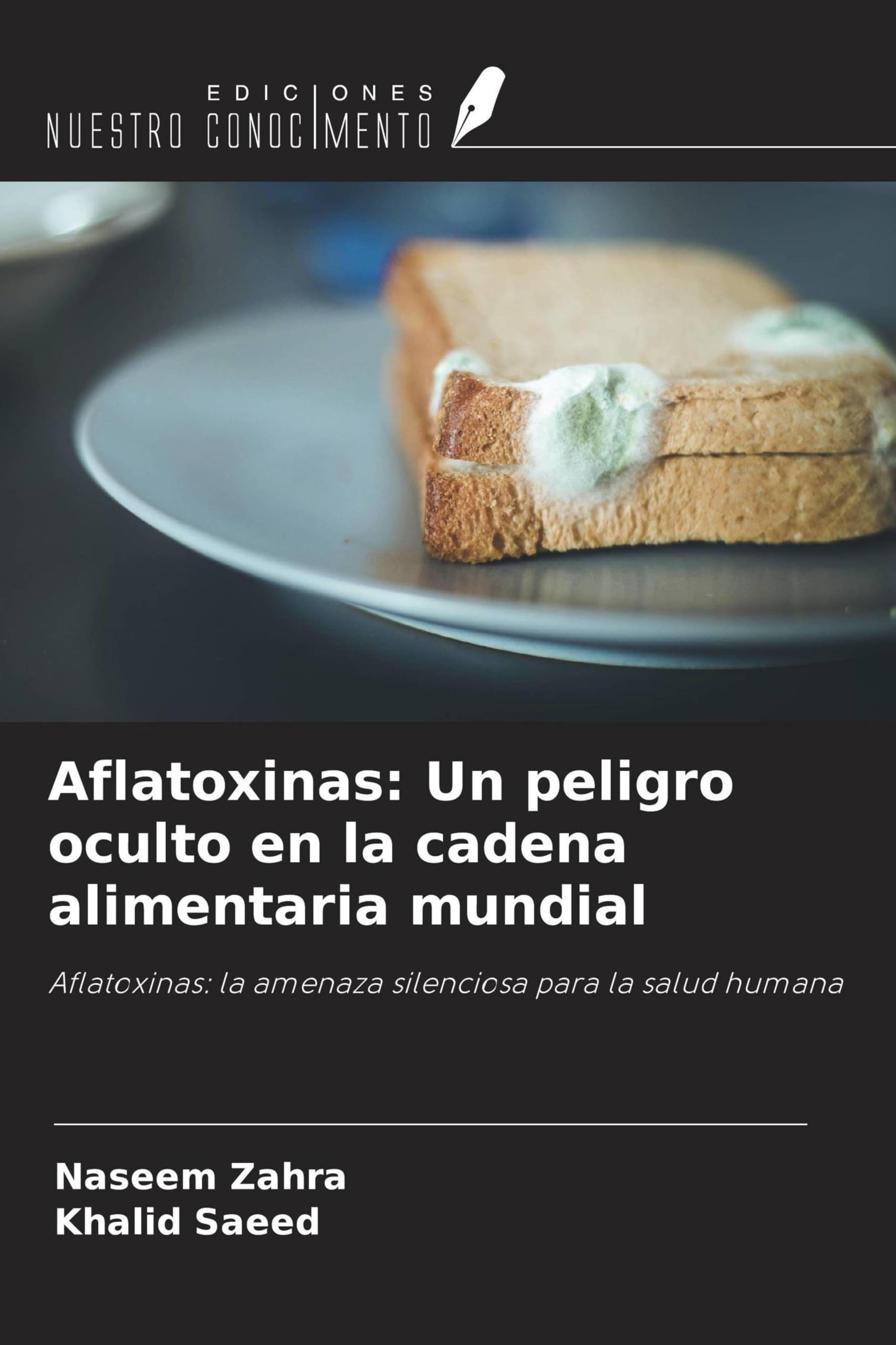 Aflatoxinas: Un peligro oculto en la cadena alimentaria mundial Natural Sciences