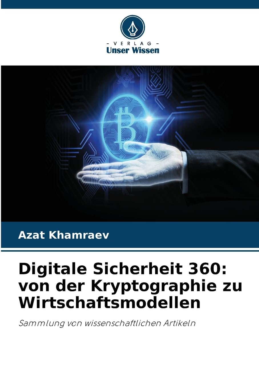 Digitale Sicherheit 360: von der Kryptographie zu Wirtschaftsmodellen Business, Finance & Career