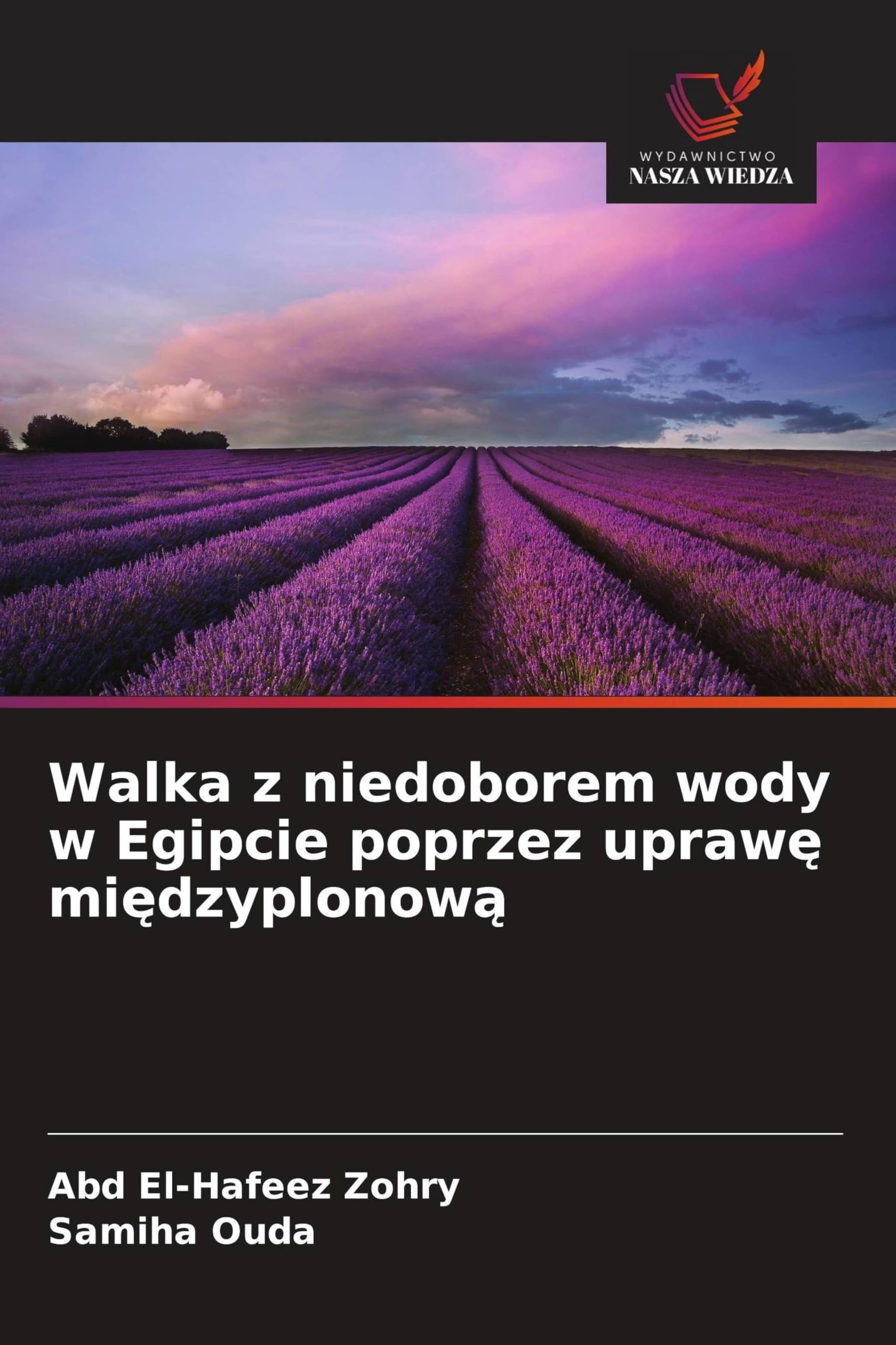 Walka z niedoborem wody w Egipcie poprzez upraw¿ mi¿dzyplonow¿ Books
