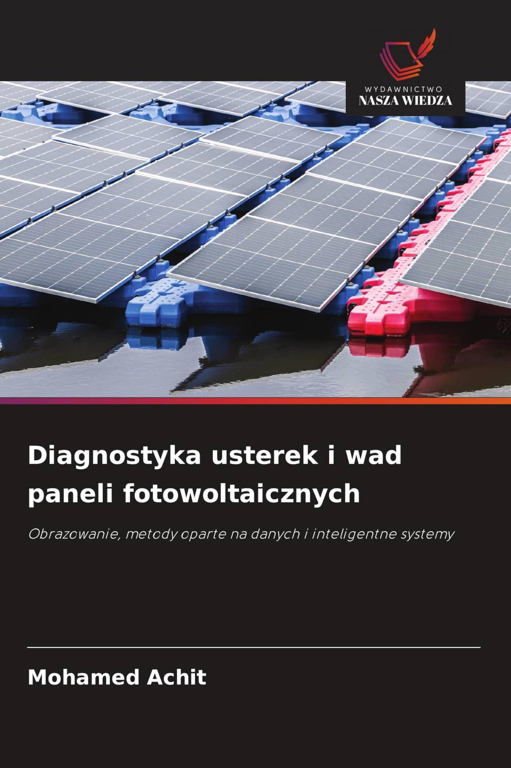 Diagnostyka usterek i wad paneli fotowoltaicznych Natural Sciences